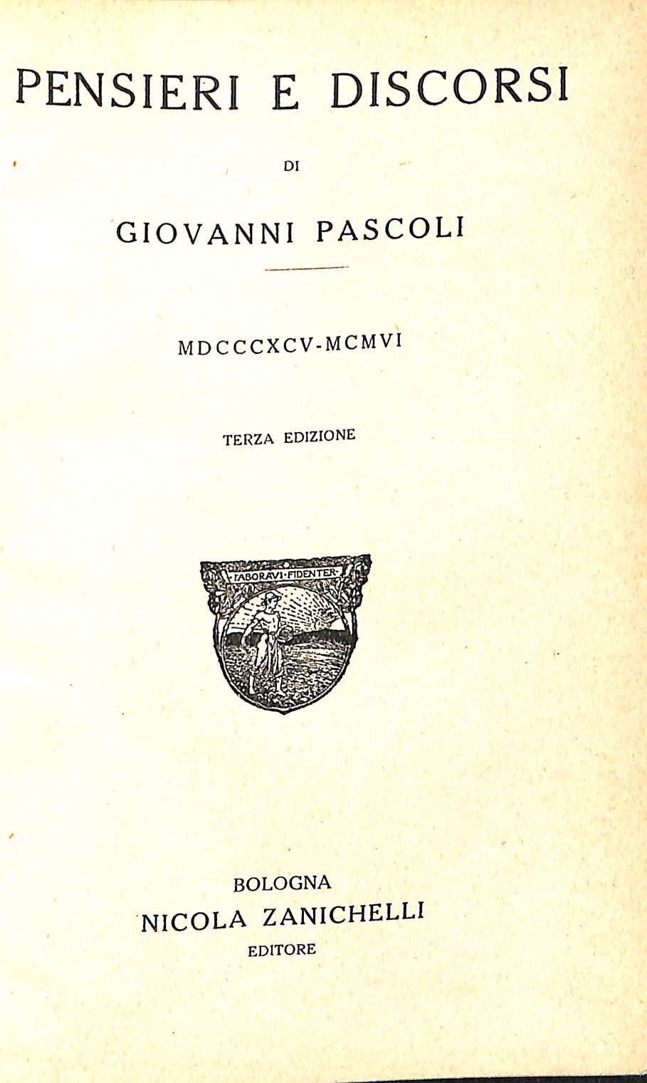 Pensieri e discorsi di Giovanni Pascoli : MDCCCXCV - MCMVI