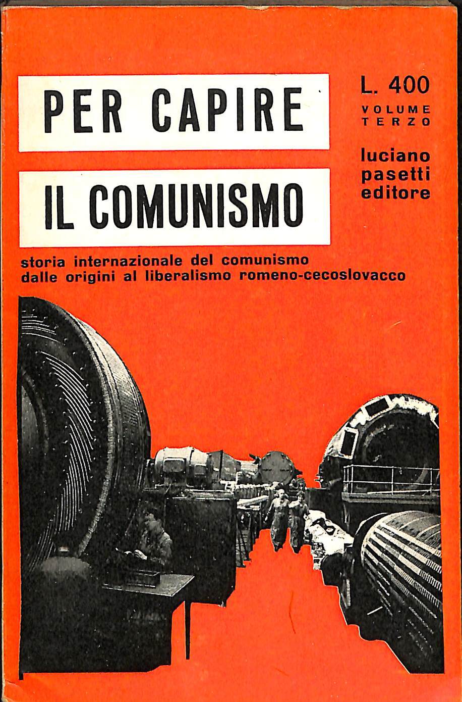 Per capire il comunismo : Storia internazionale del comunismo dalle …