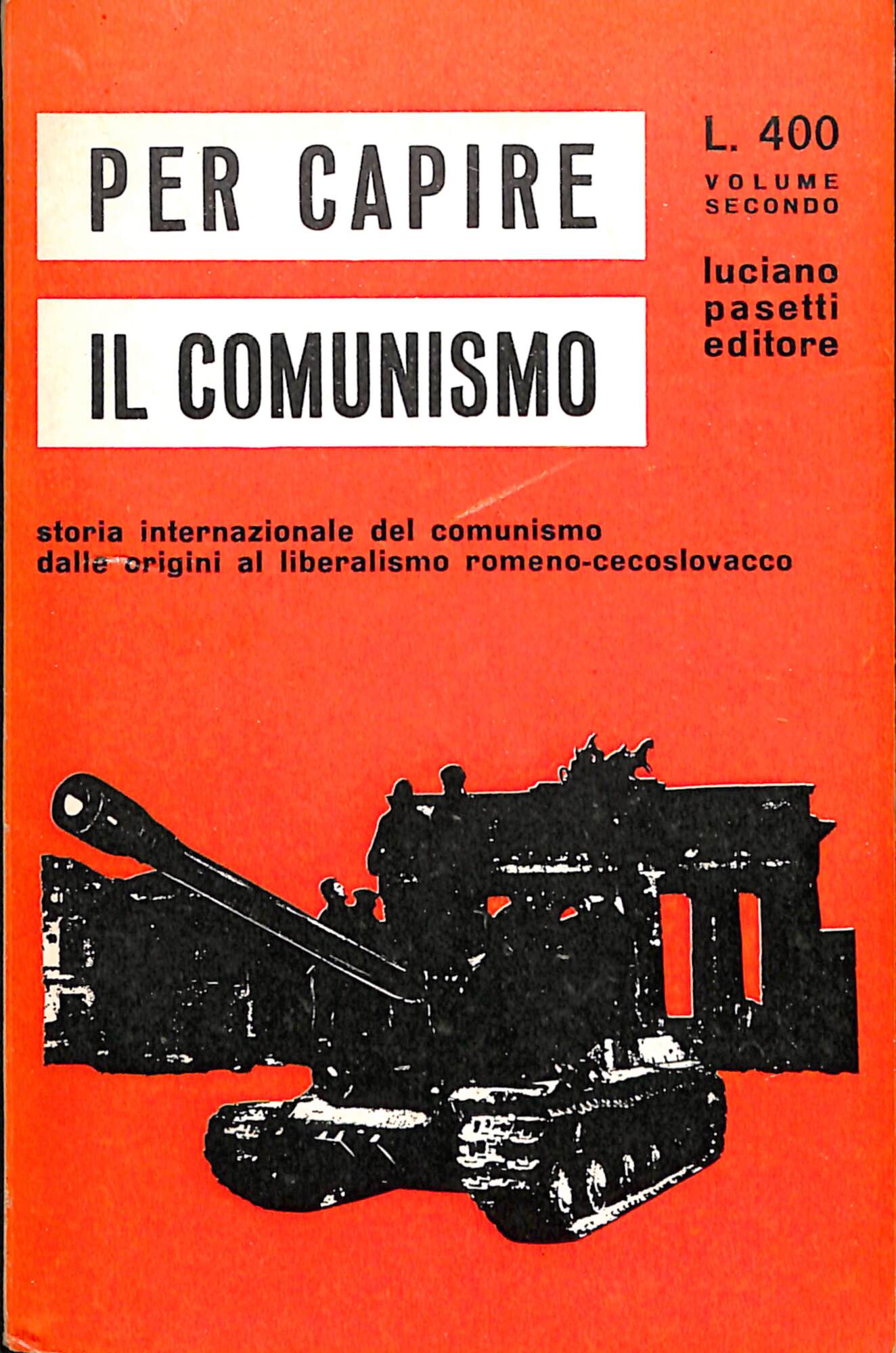 Per capire il comunismo : storia internazionale del comunismo dalle …