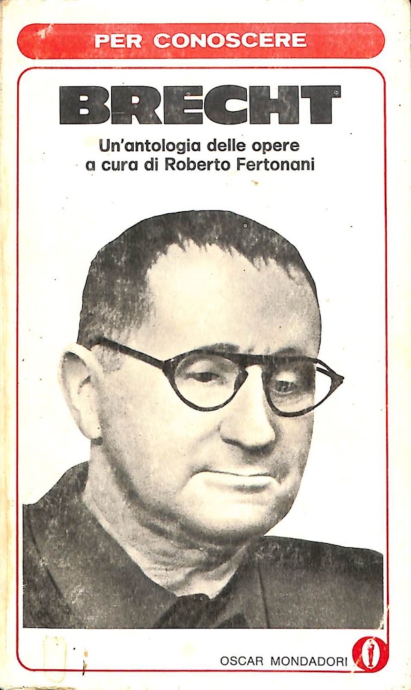 Per conoscere Brecht : un'antologia delle opere