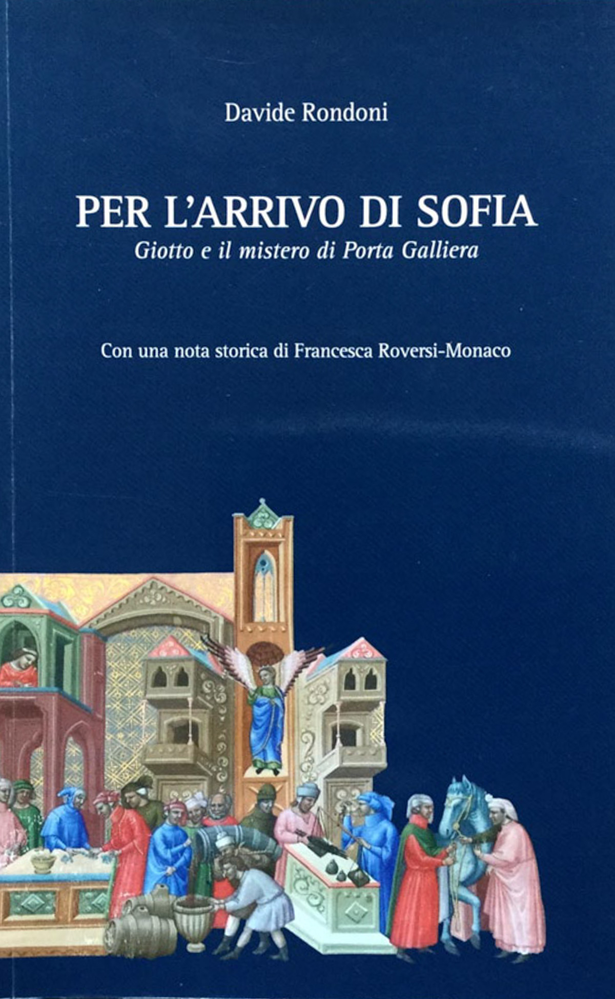 Per l'arrivo di Sofia. Giotto e il mistero di Porta …