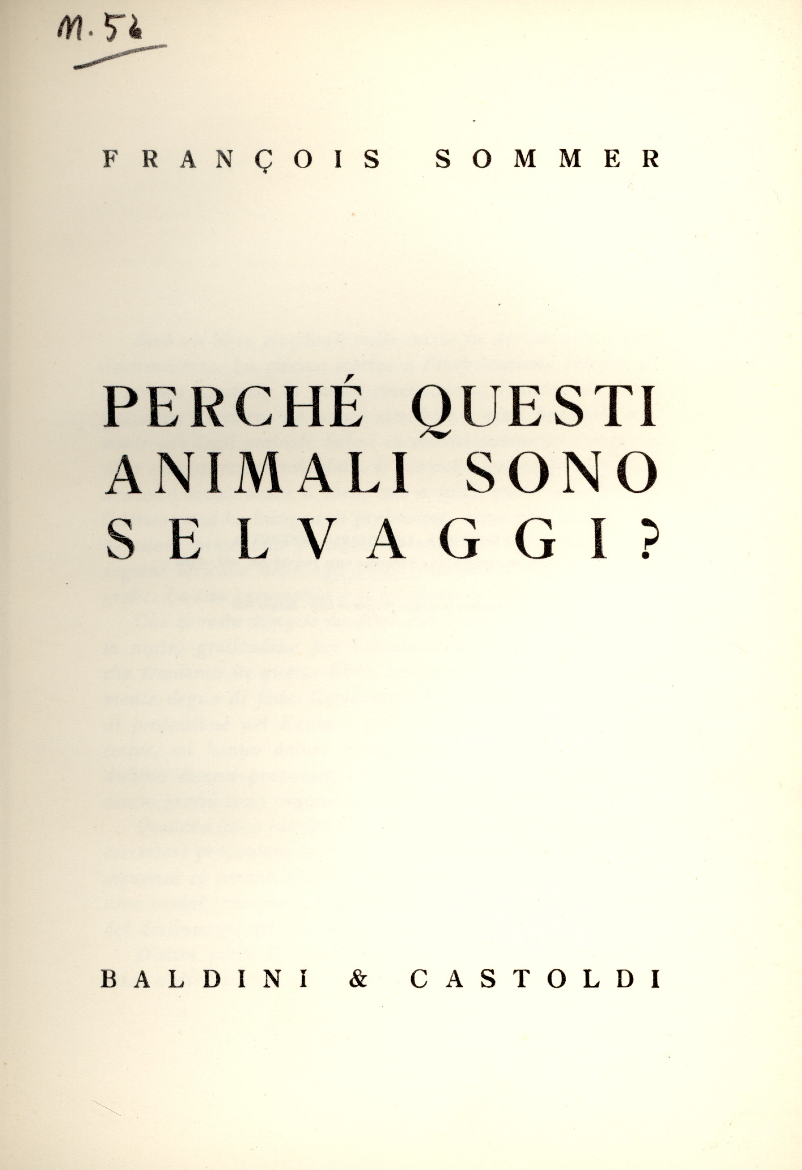 Perchè questi animali sono selvaggi?