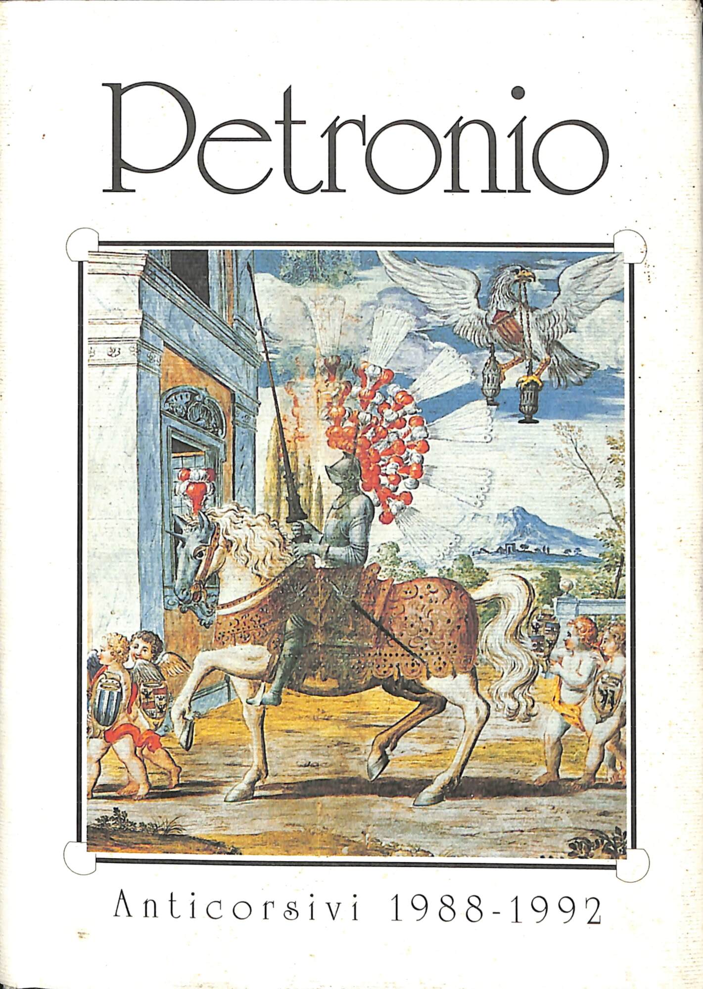 Petronio : anticorsivi 1988-1992