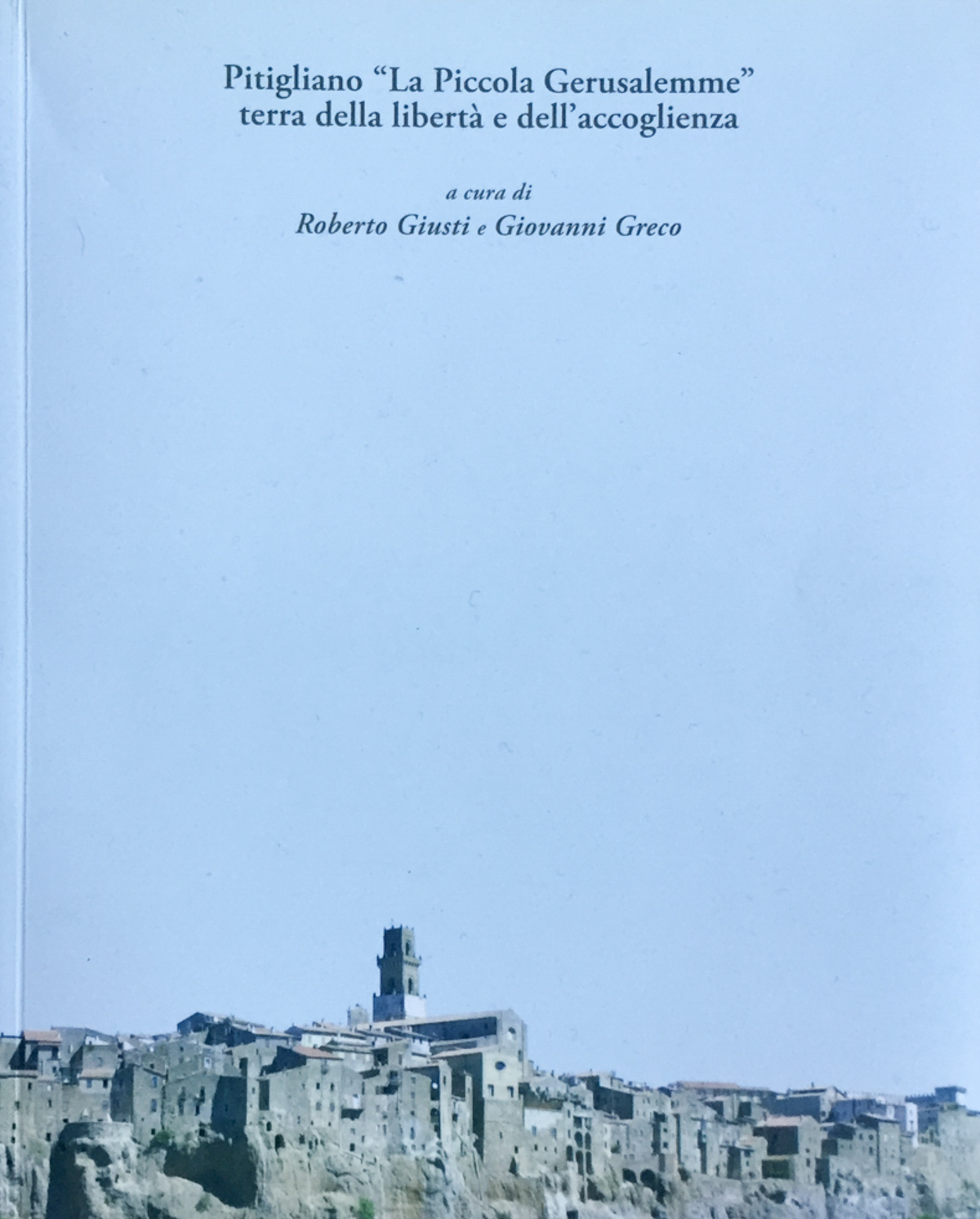 Pitigliano. La Piccola Gerusalemme terra della libertà e dell'accoglienza