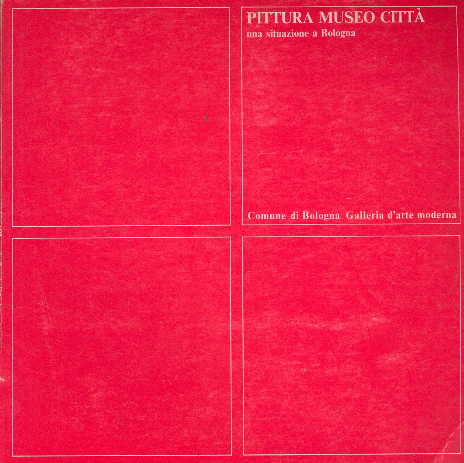 Pittura Museo Città. Una situazione a Bologna