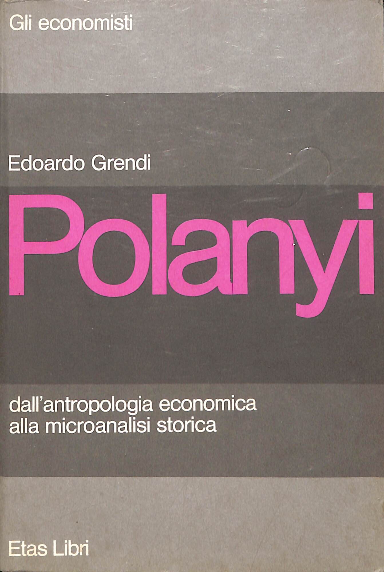 Polanyi : dall'antropologia economica alla microanalisi storica