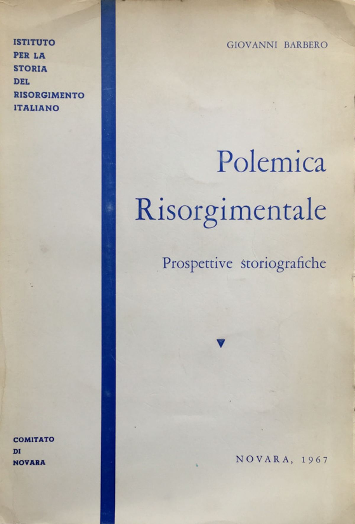 Polemica Risorgimentale. Prospettive storiografiche.