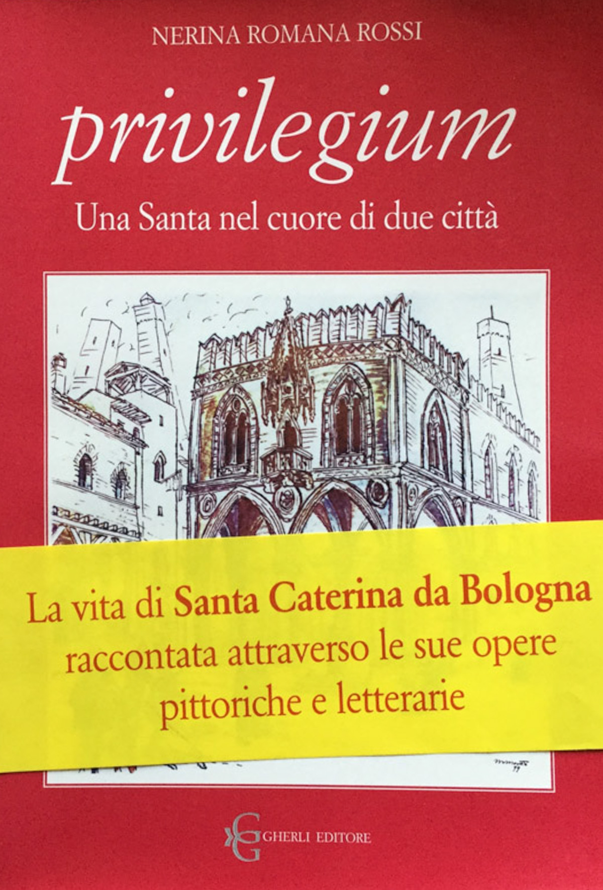 Privilegium. Una Santa nel cuore di due citta (una ricerca …