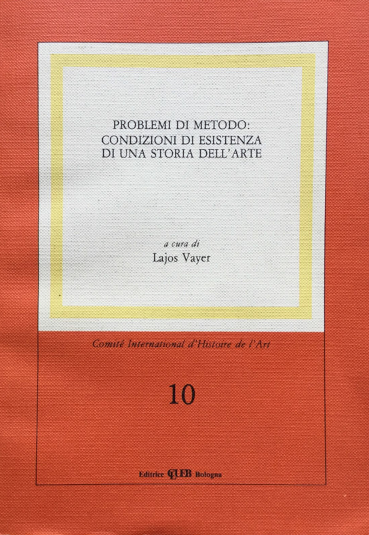Problemi di metodo: Condizioni di esistenza di una storia dell'arte