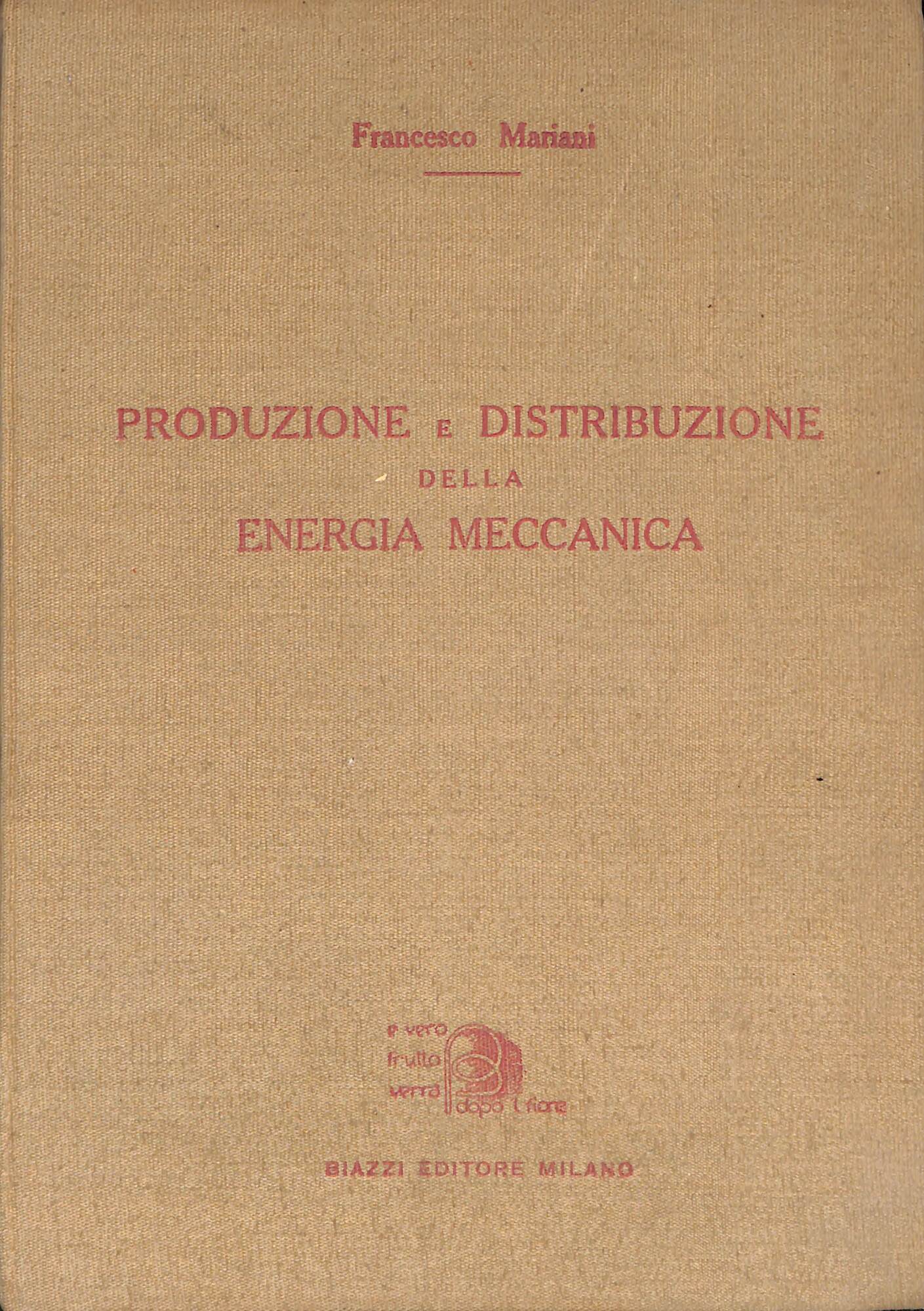 Produzione e distribuzione della energia meccanica