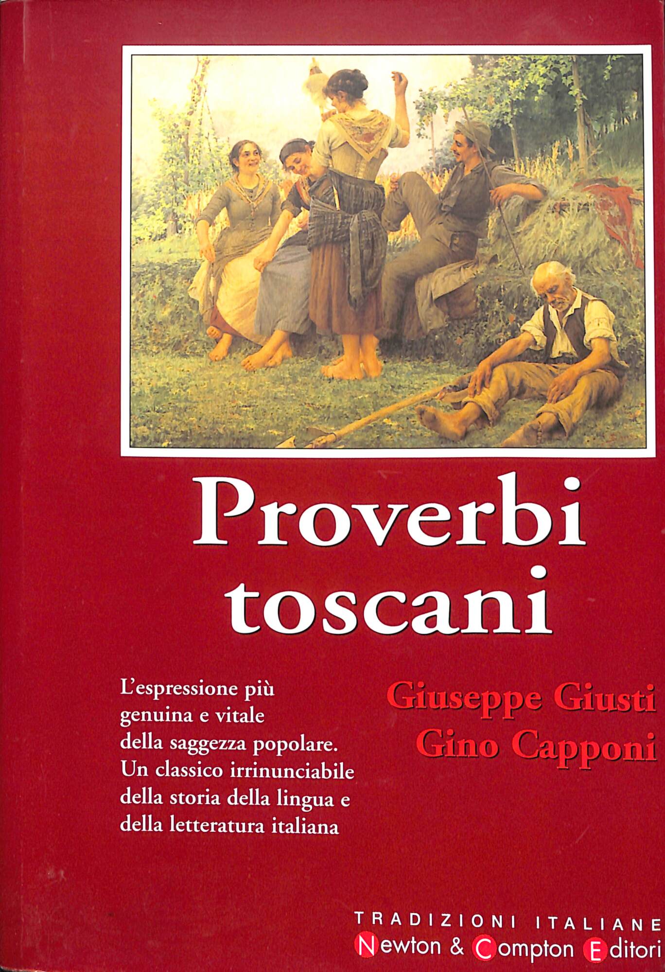 Proverbi toscani : l'espressione più genuina e vitale della saggezza …