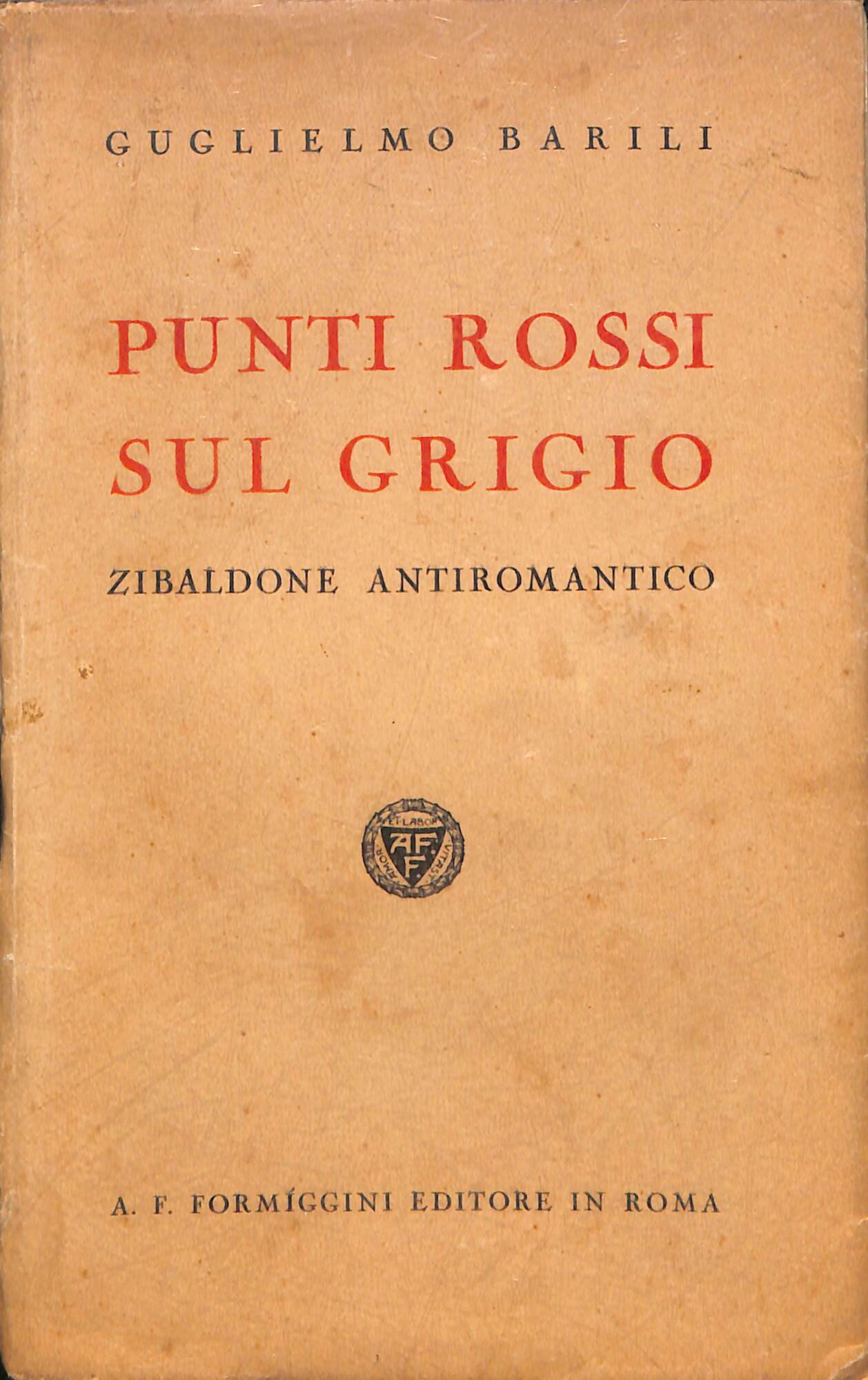 Punti Rossi sul grigio : Zibaldone antiromantico