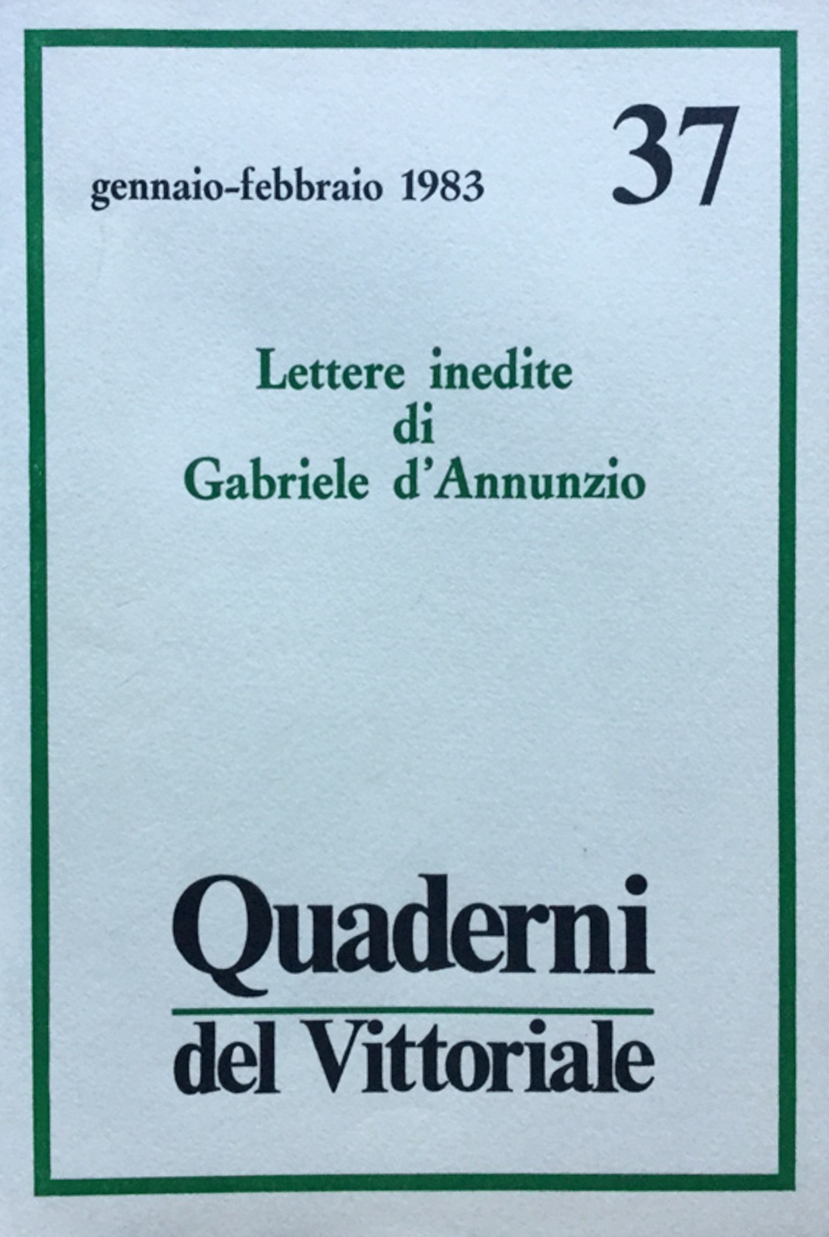 Quaderni del Vittoriale. 37. gennaio febbraio 1983