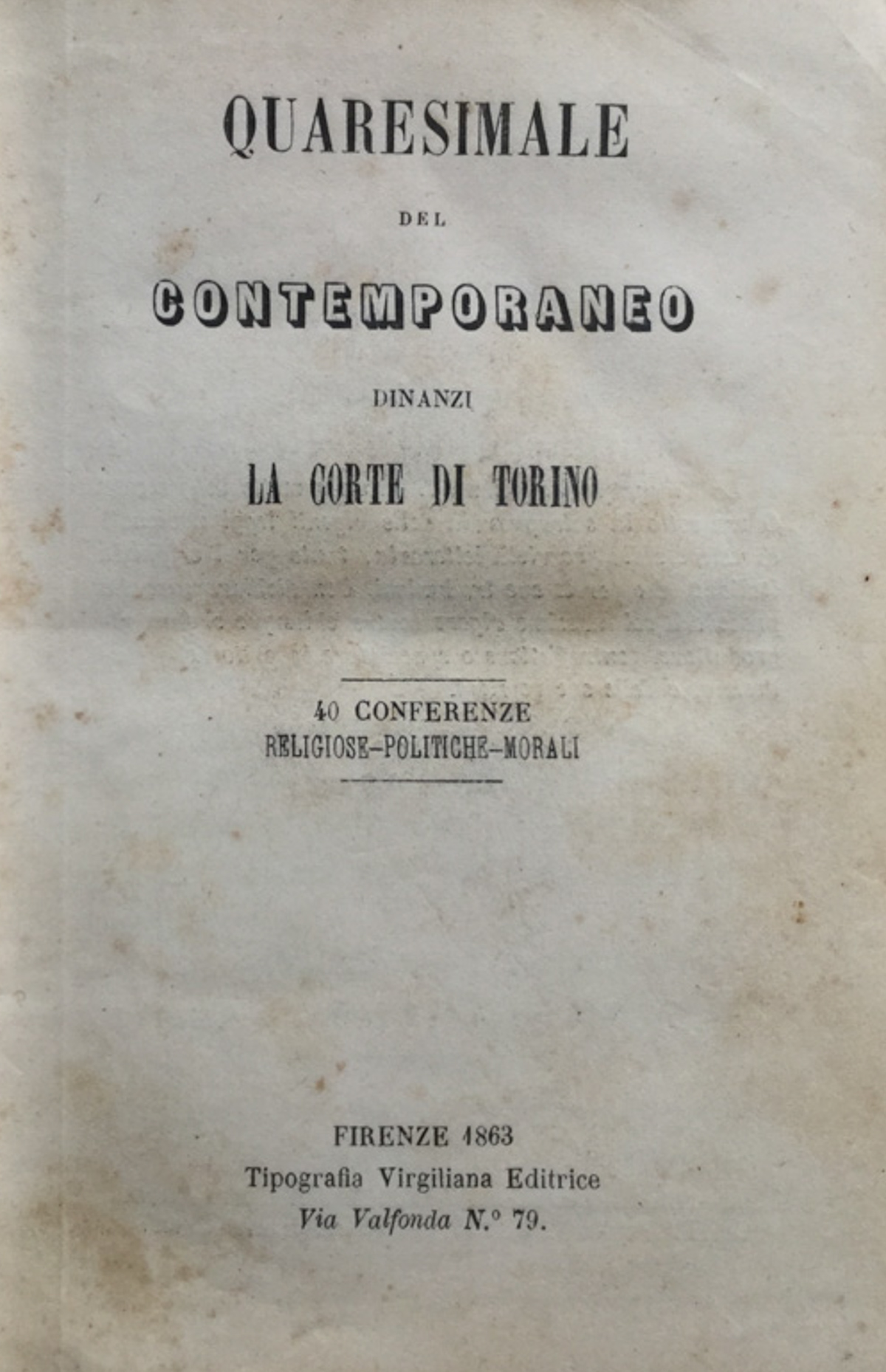 Quaresimale del Contemporaneo dinanzi alla Corte di Torino. 40 conferenze …