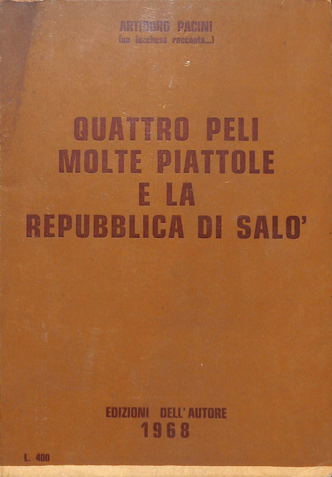 Quattro peli, molte piattole, la Repubblica di Salò