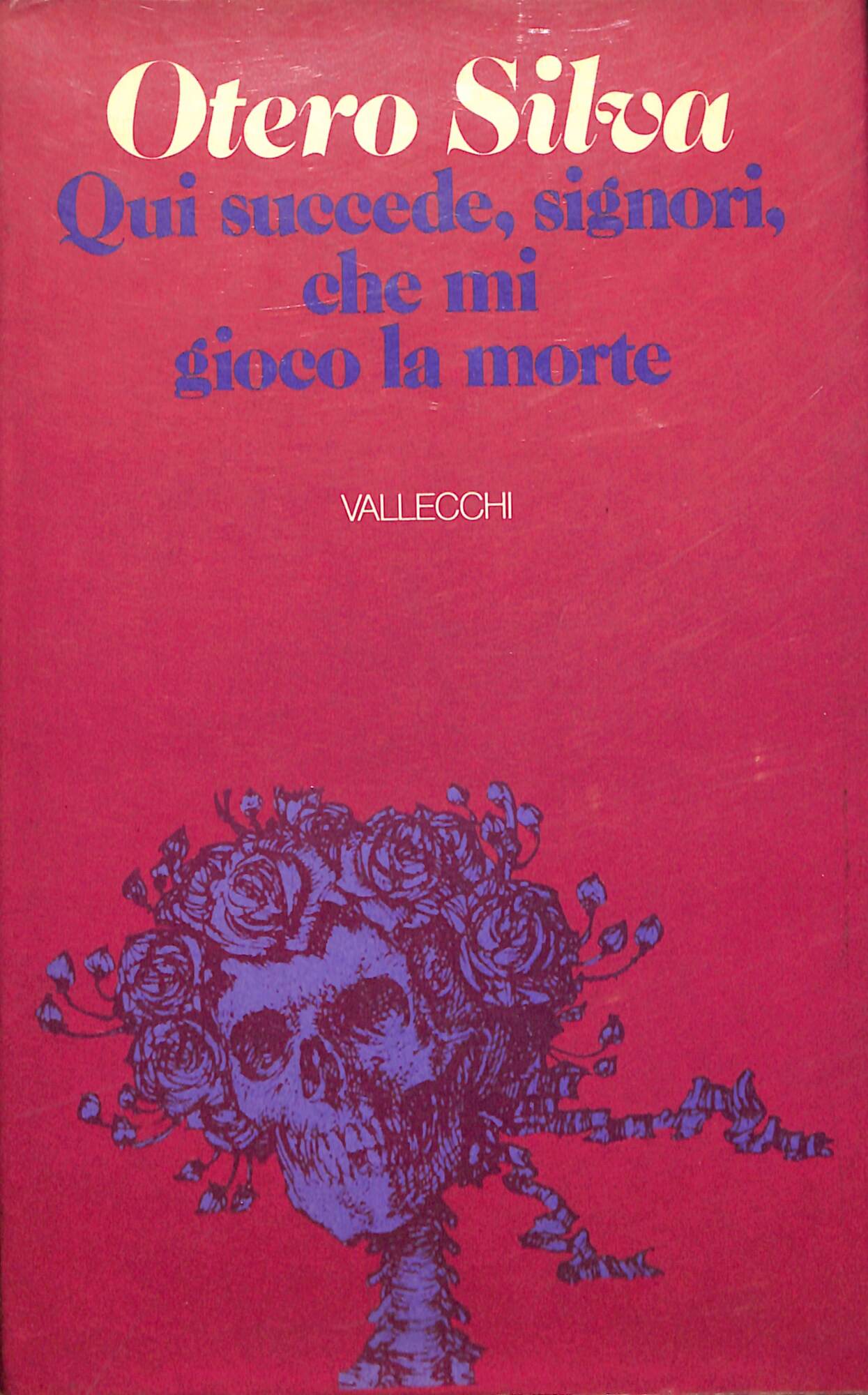 Qui succede, signori, che mi gioco la morte