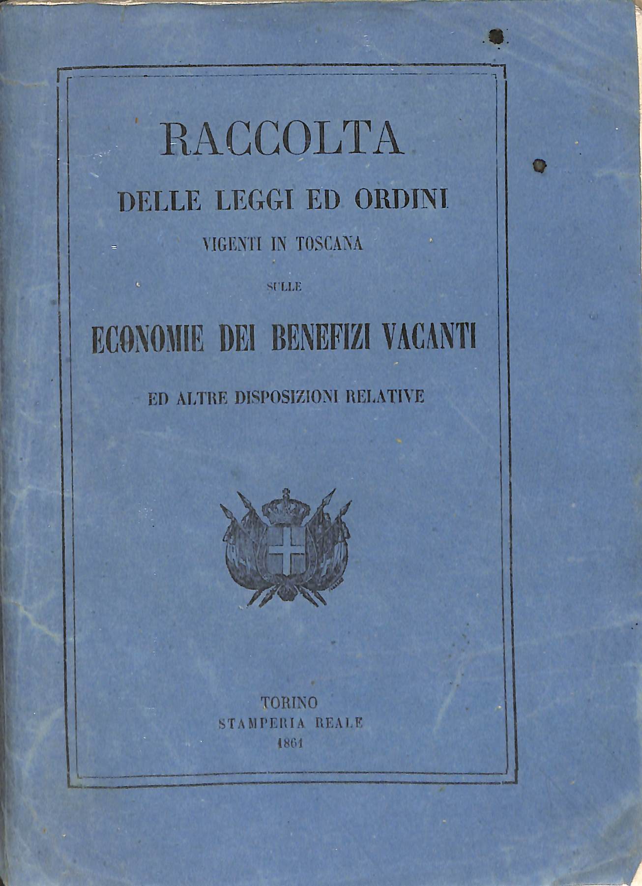 Raccolta delle leggi ed ordini vigenti in Toscana sulle economie …