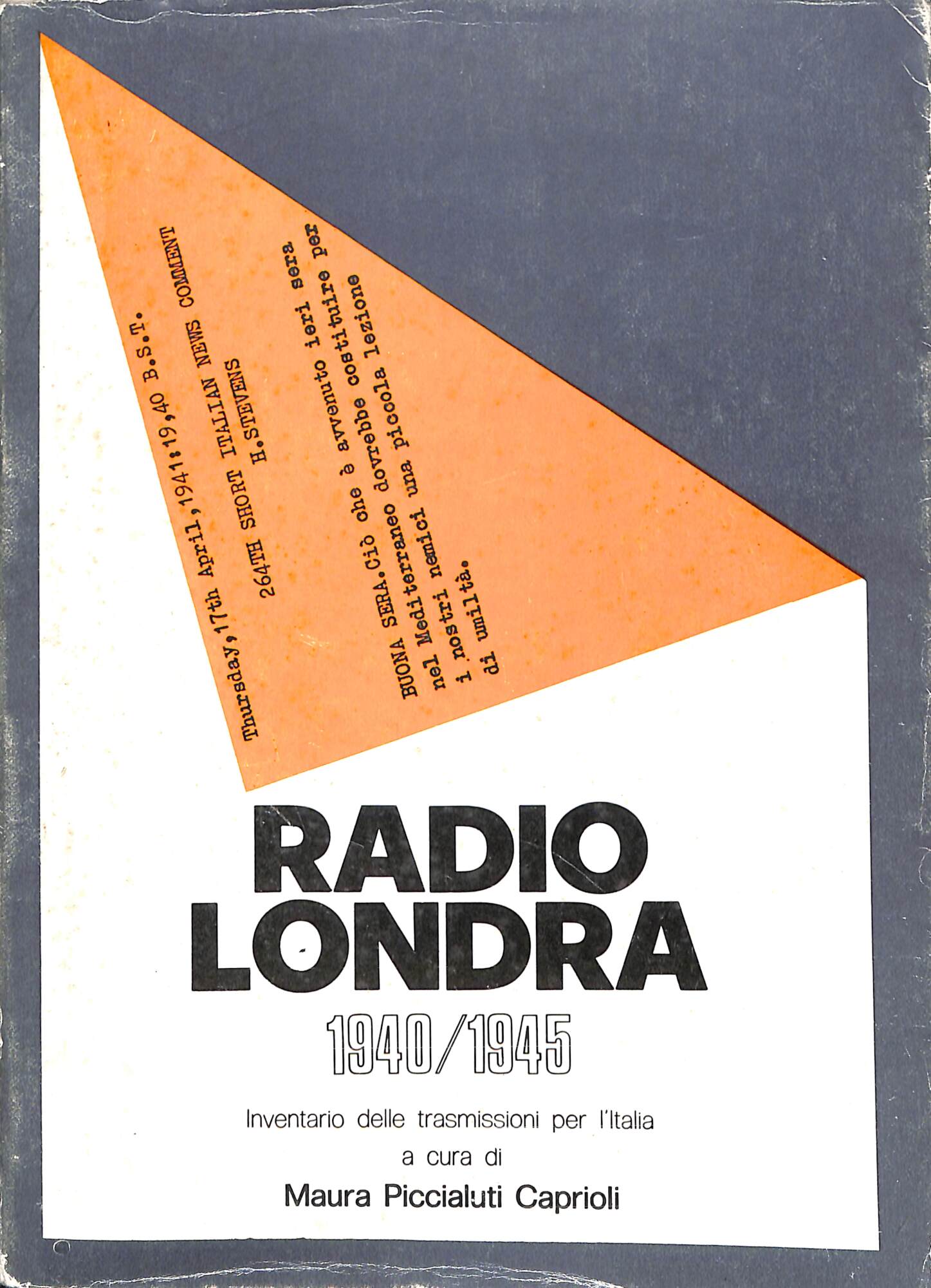 Radio Londra : 1940-1945 : inventario delle trasmissioni per l'Italia