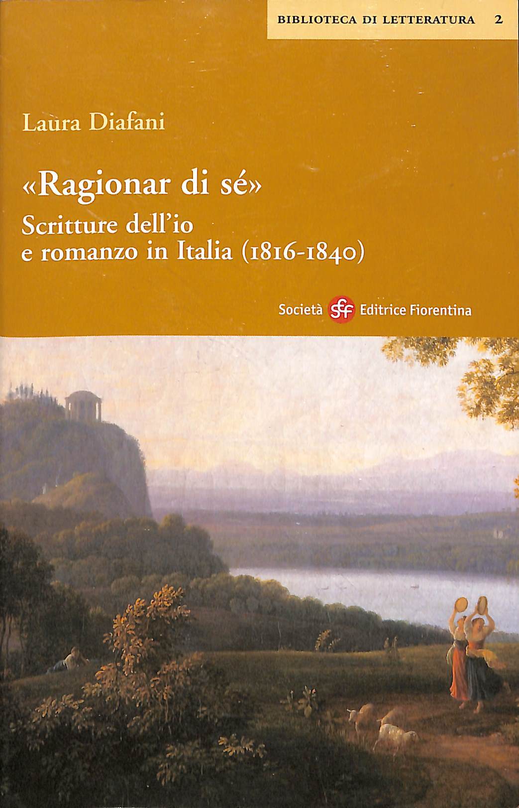 Ragionar di sé : scritture dell'io e romanzo in Italia, …