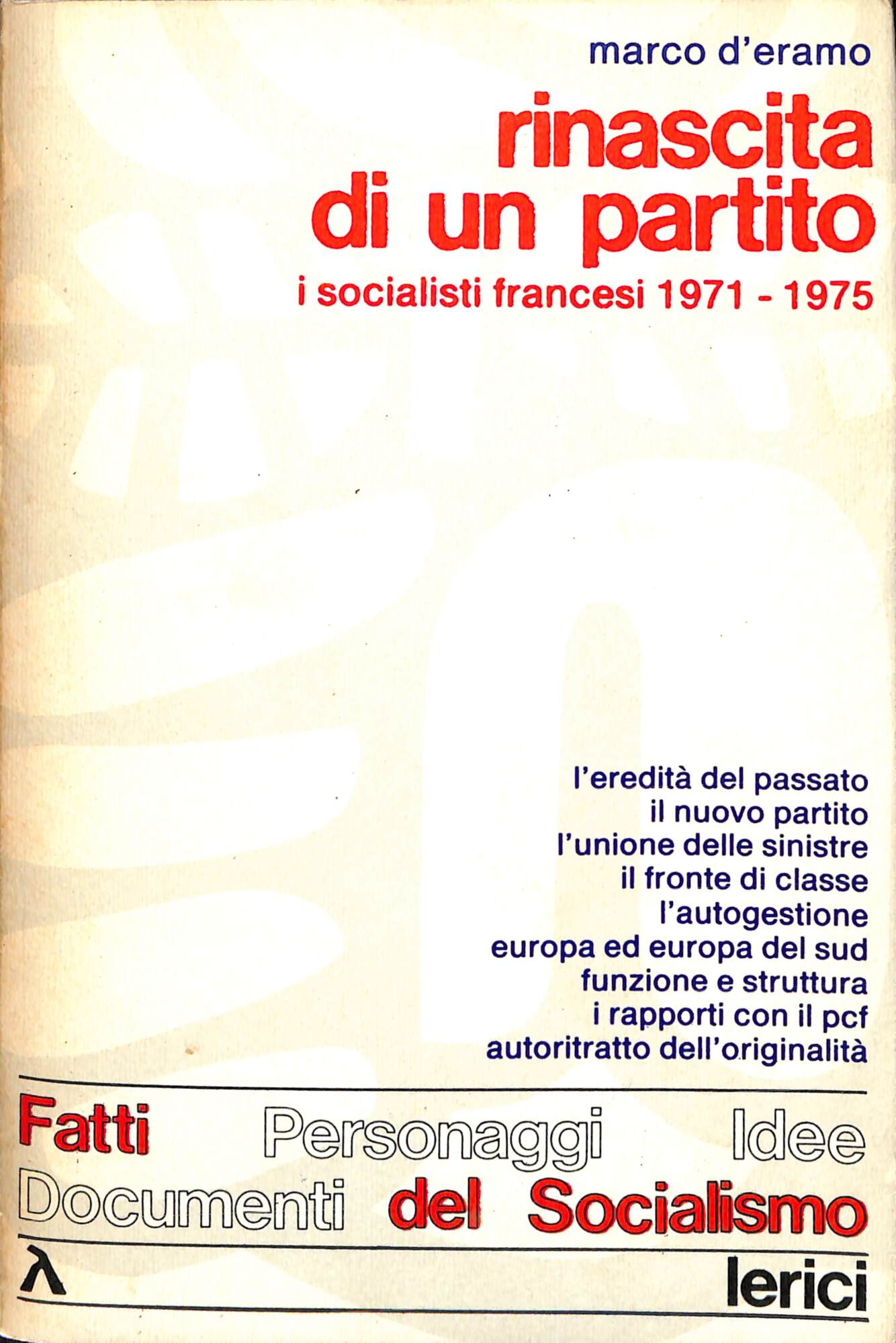 Rinascita di un partito : i socialisti francesi, 1971-1975