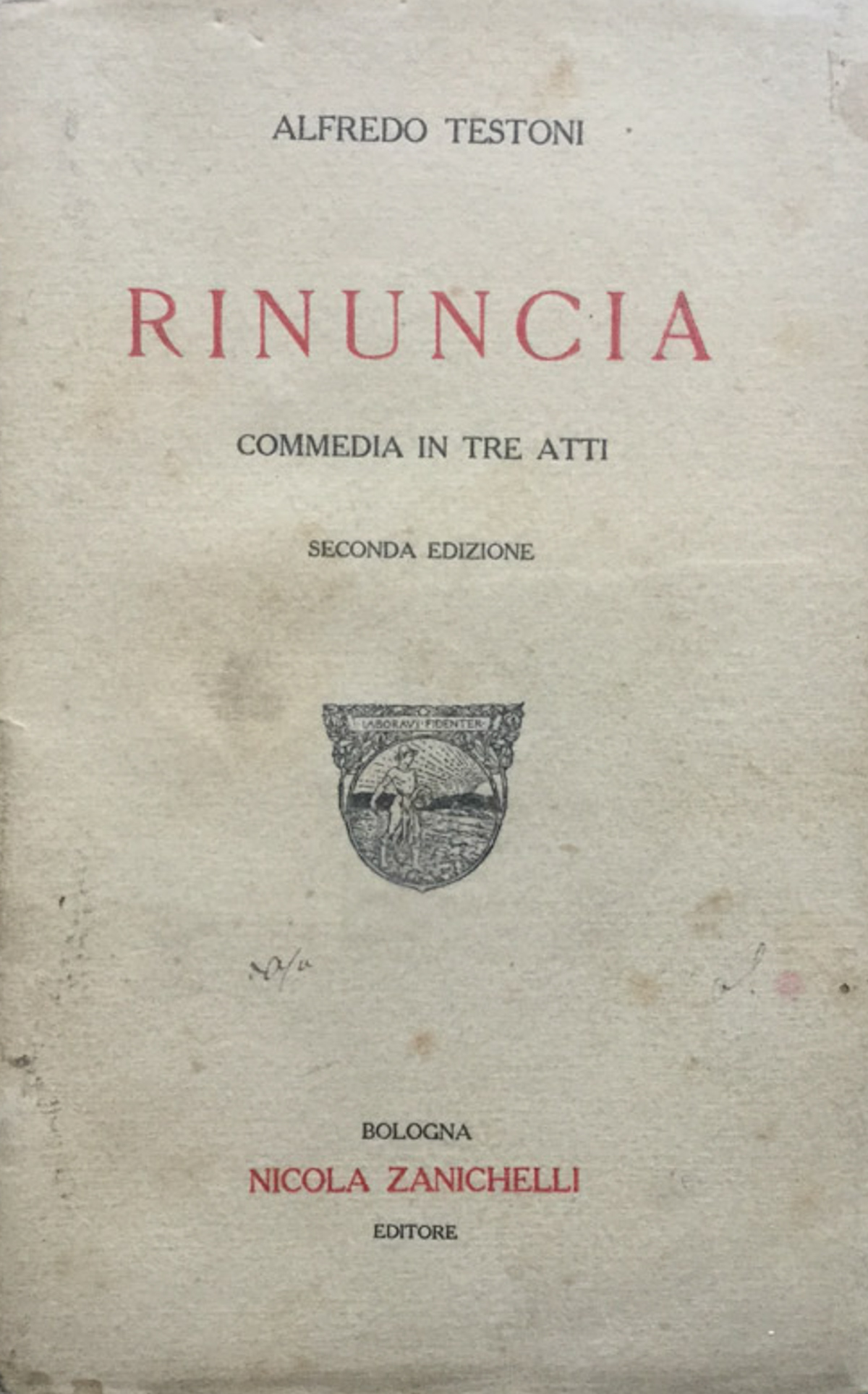 Rinuncia. Commedia in tre atti