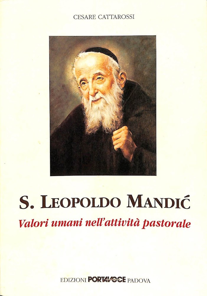 S. Leopoldo Mandić : valori umani nell'azione pastorale