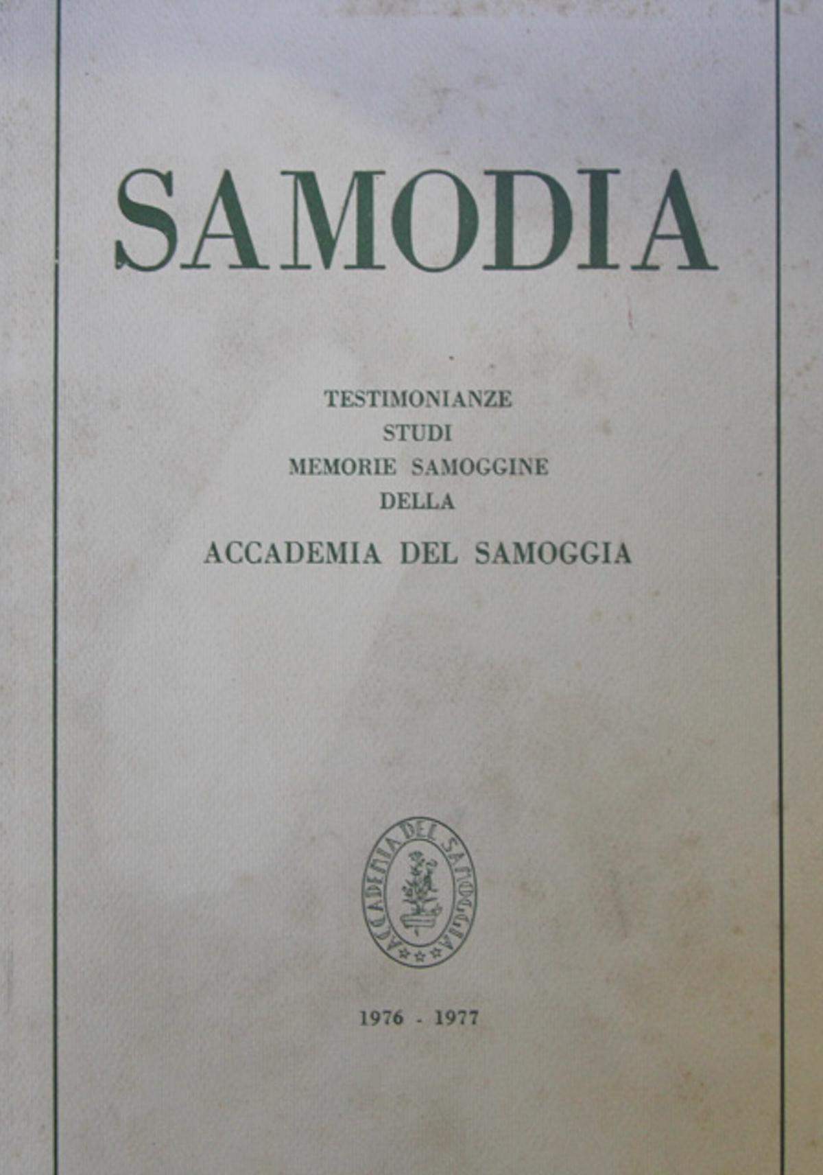 Samodia. Testimonianze, studi, memorie samoggine della Accademia del Samoggia. 1976-1977