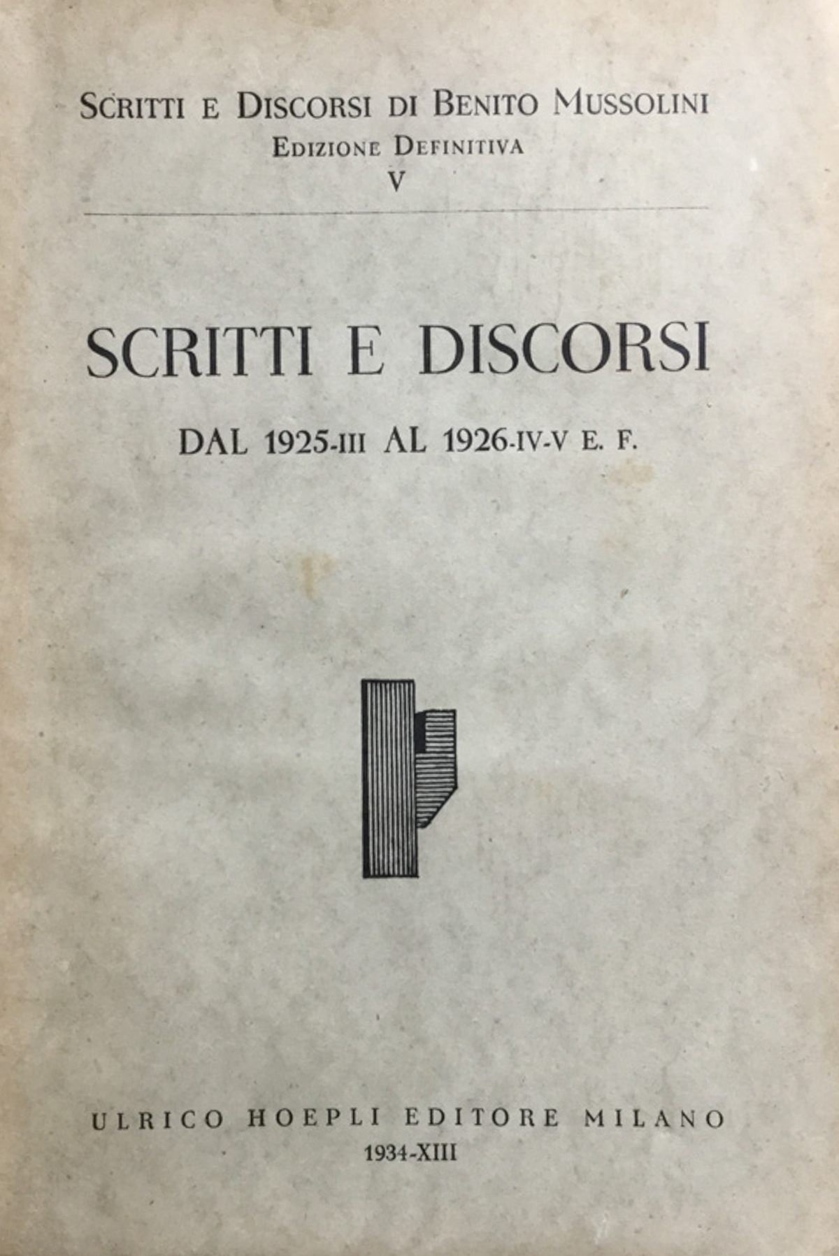 Scritti e discorsi dal 1925-III al 1926-IV-V E. F.