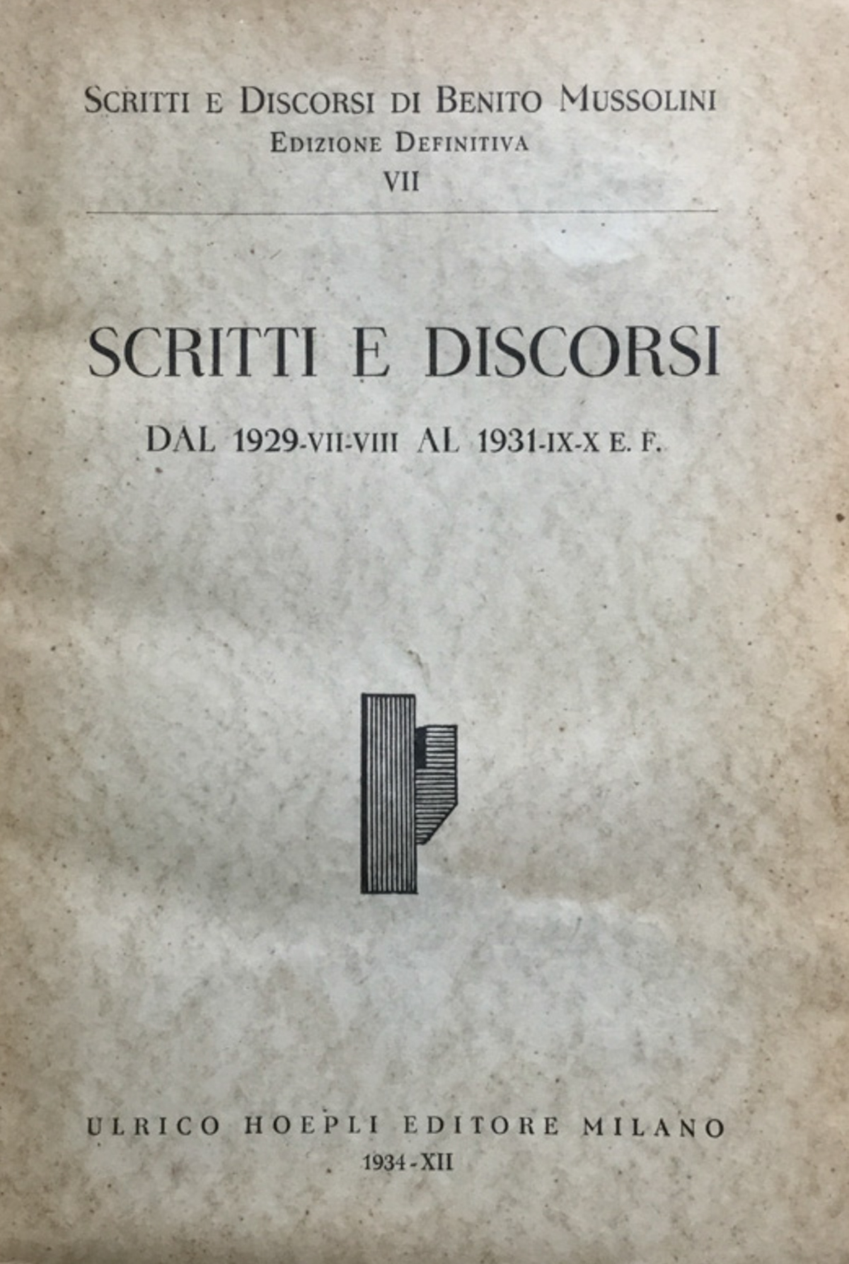 Scritti e discorsi dal 1926-VII-VIII al 1931-IX-X E.F.