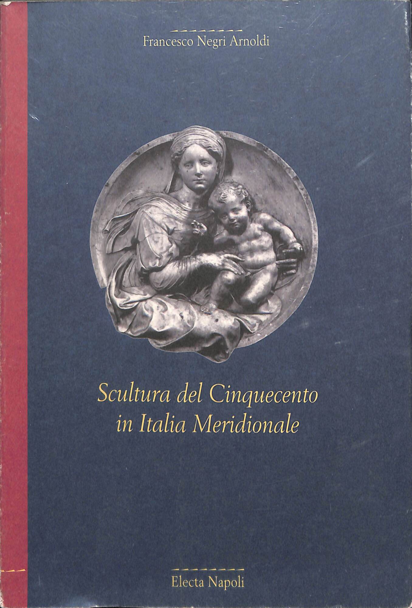 Scultura del Cinquecento in Italia Meridionale