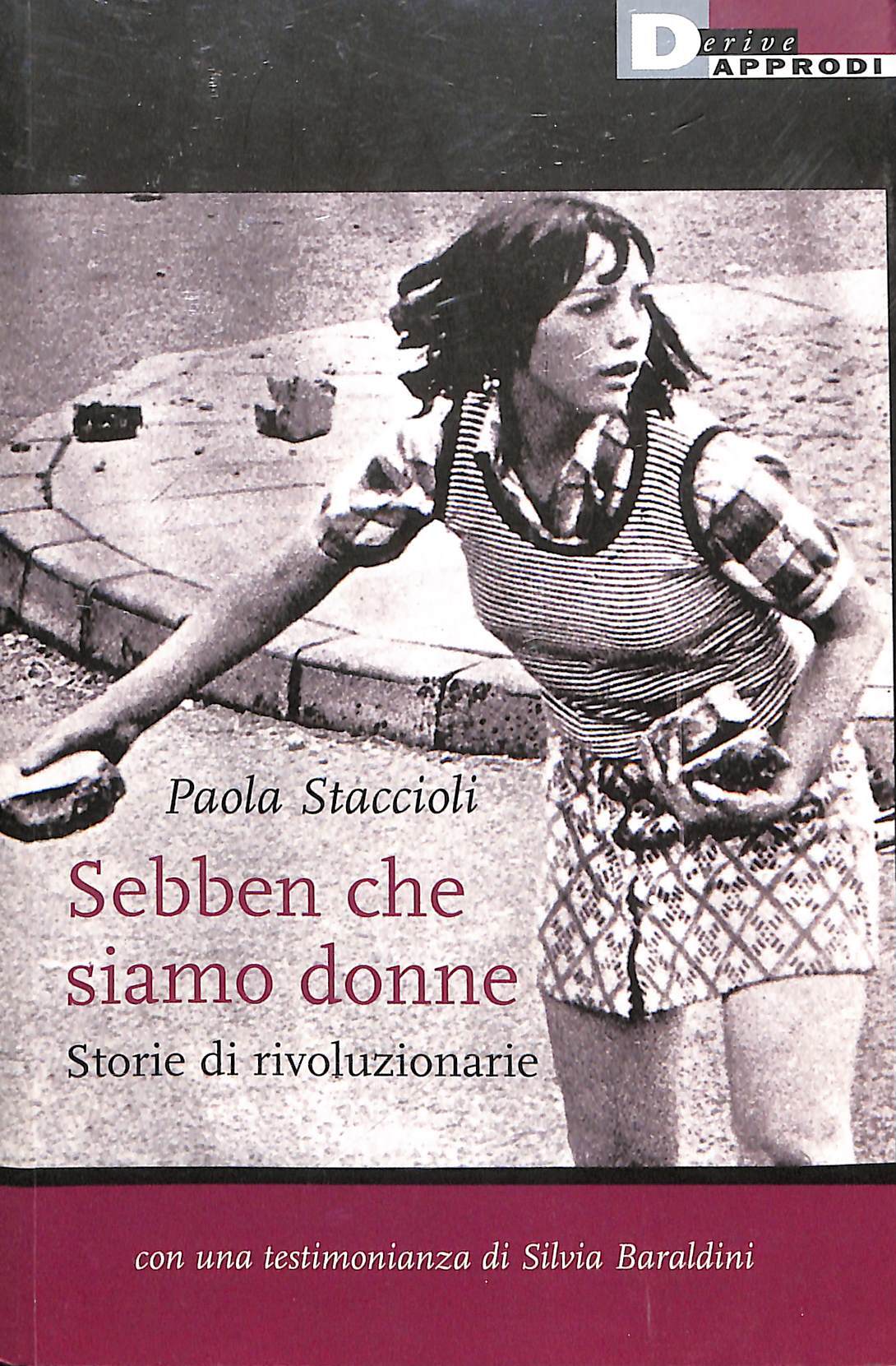 Sebben che siamo donne : storie di rivoluzionarie