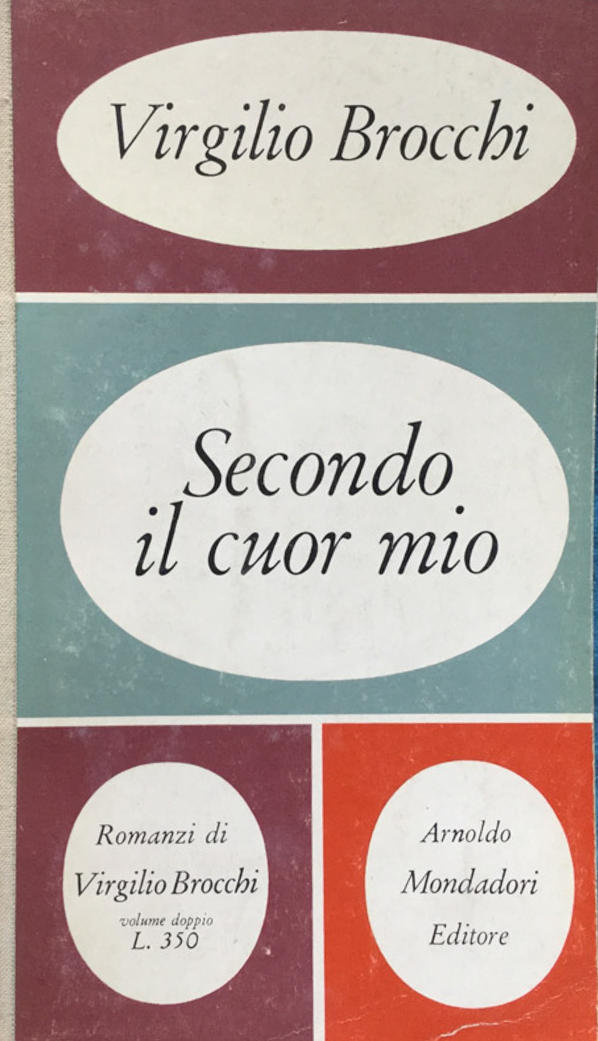 Secondo il cuor mio. Seguito da La storia del mio …