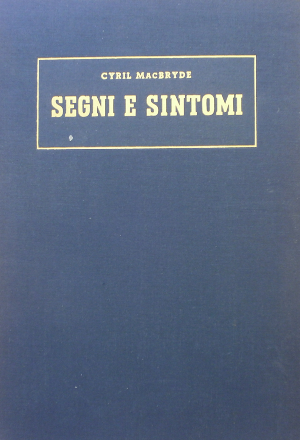 Segni e sintomi. MacBryde UTET 1956