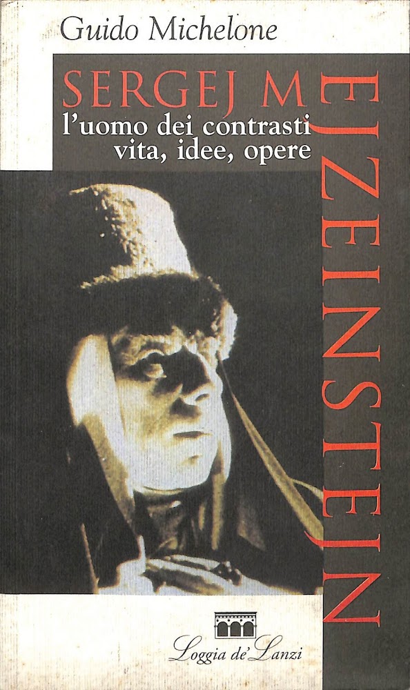 Sergej M. Ejzenstejn : l'uomo dei contrasti : vita, idee, …