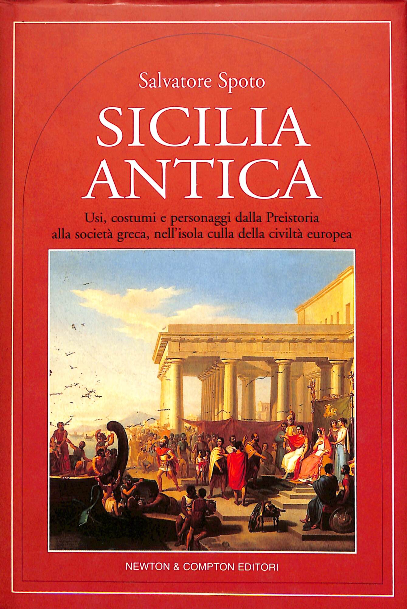 Sicilia antica : usi, costumi e personaggi dalla Preistoria alla …