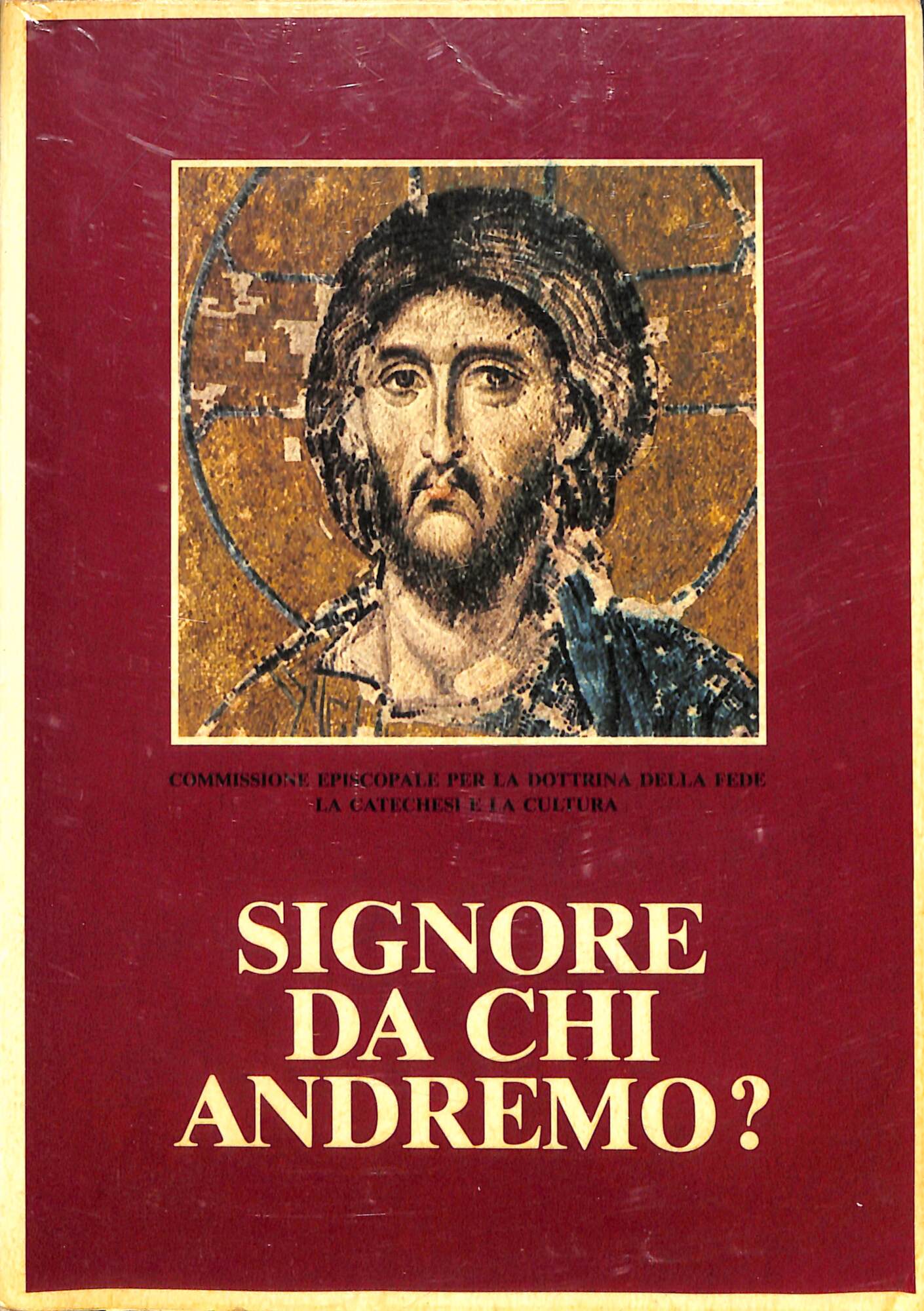 Signore, da chi andremo? : il catechismo degli adulti