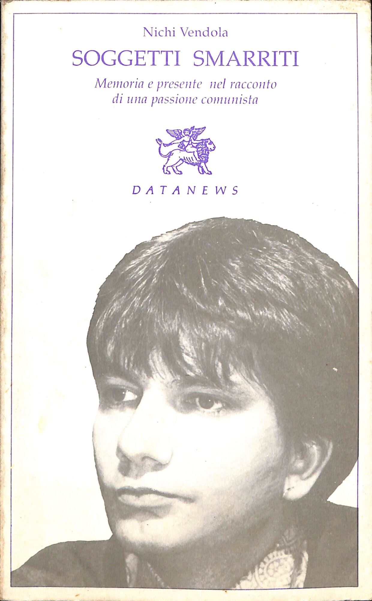 Soggetti smarriti : memoria e presente nel racconto di una …