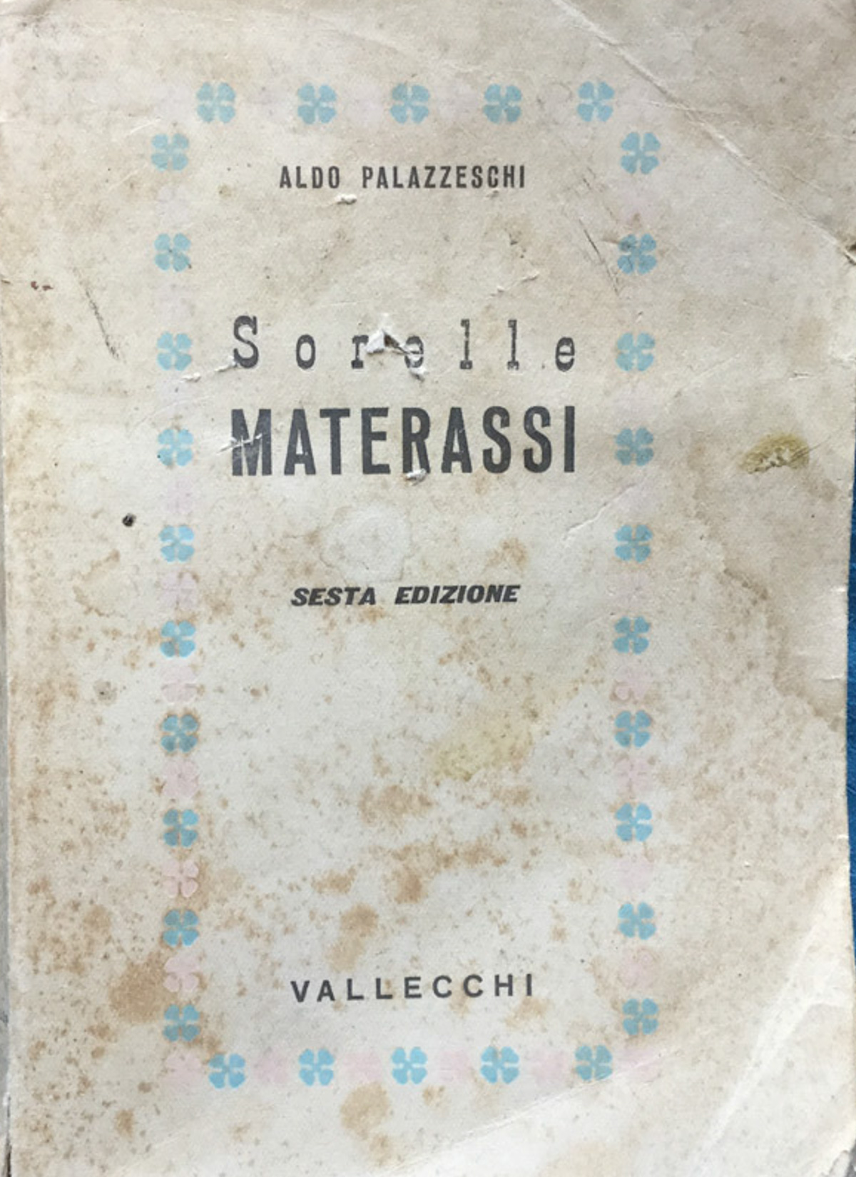 Sorelle Materassi. Romanzo.