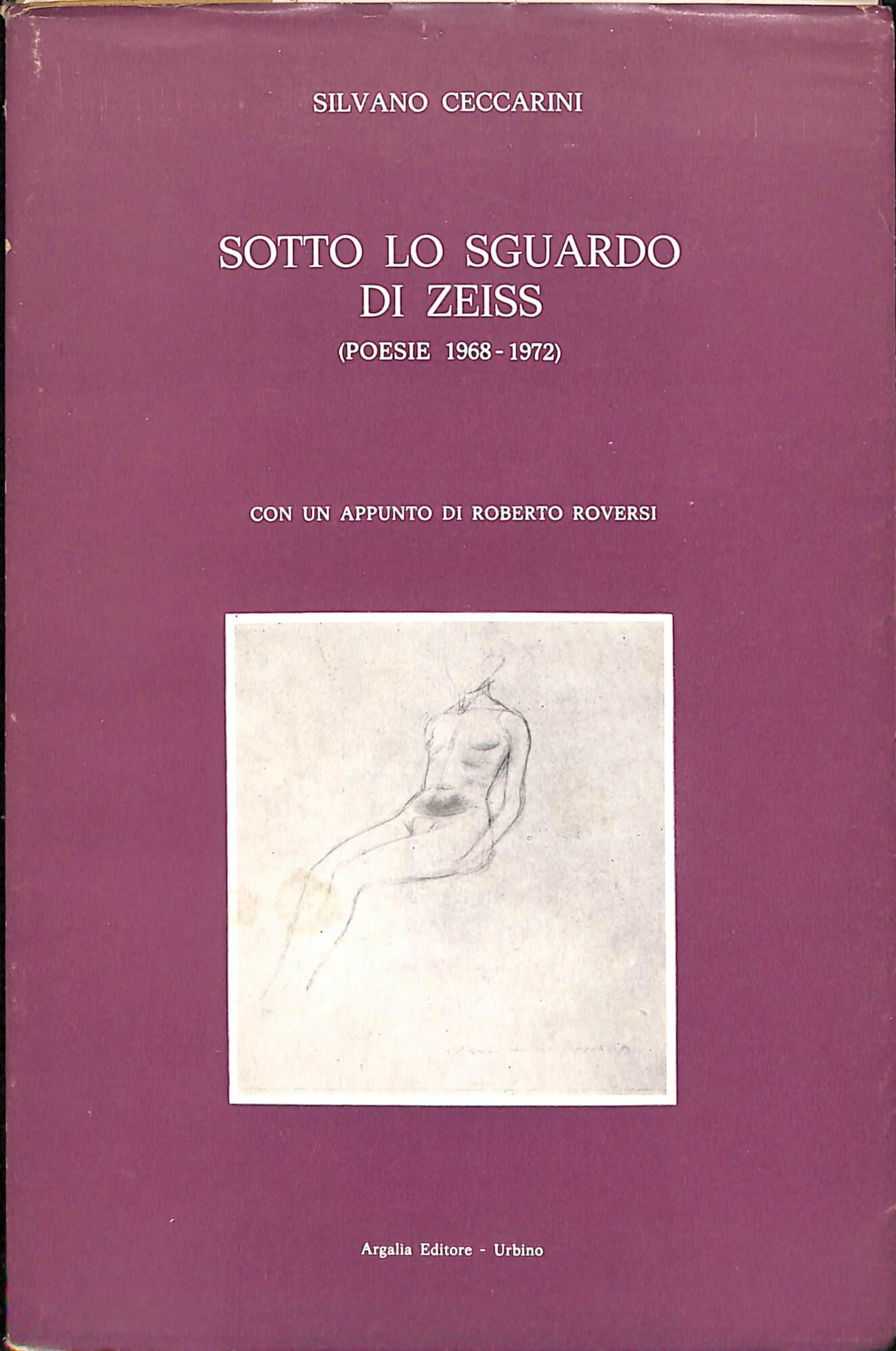 Sotto lo sguardo di Zeiss : poesie 1968-1972