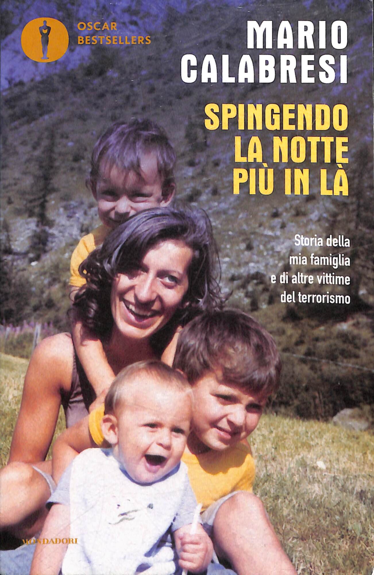 Spingendo la notte più in là. Storia della mia famiglia …