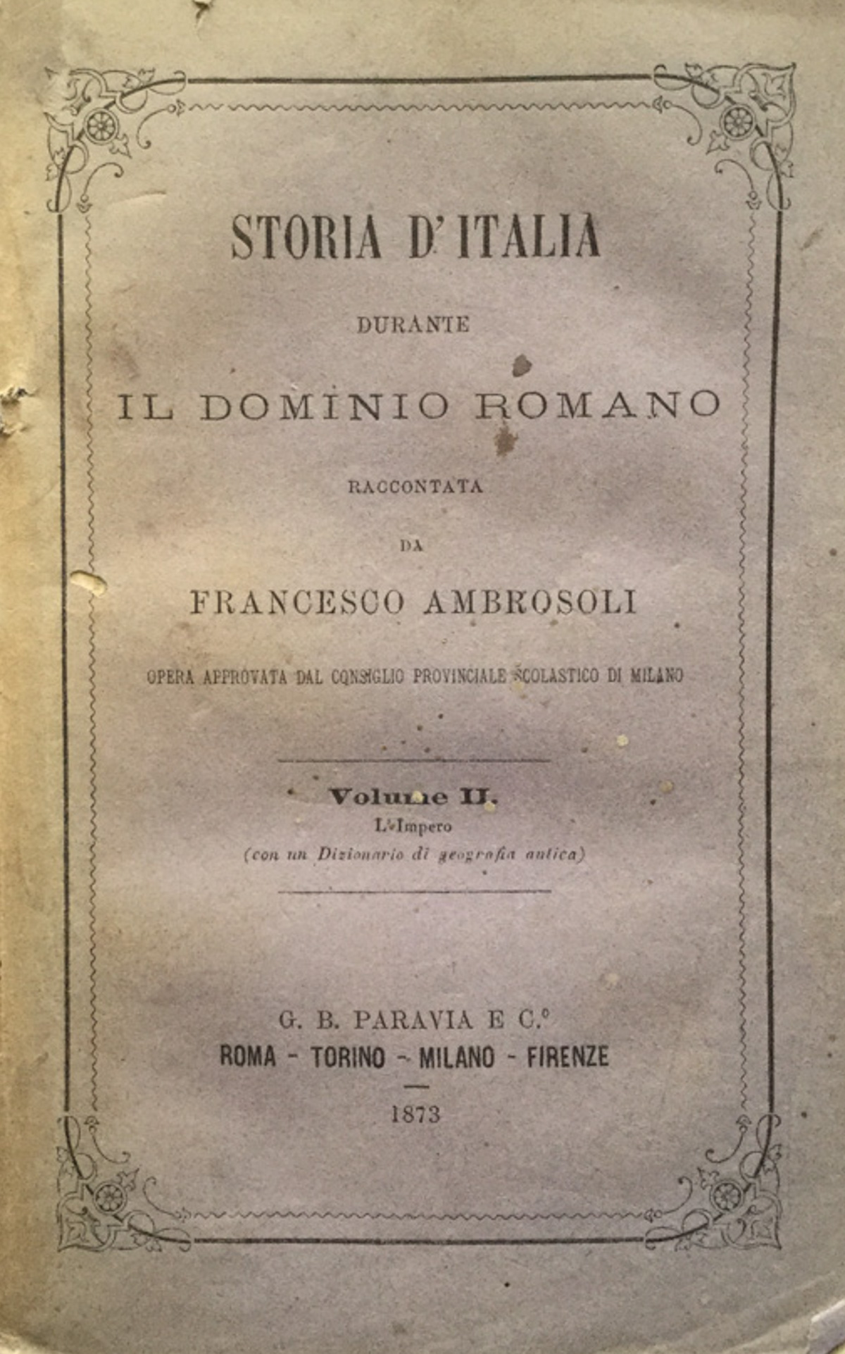 Storia d'Italia durante il dominio romano. Vol. II - l'impero