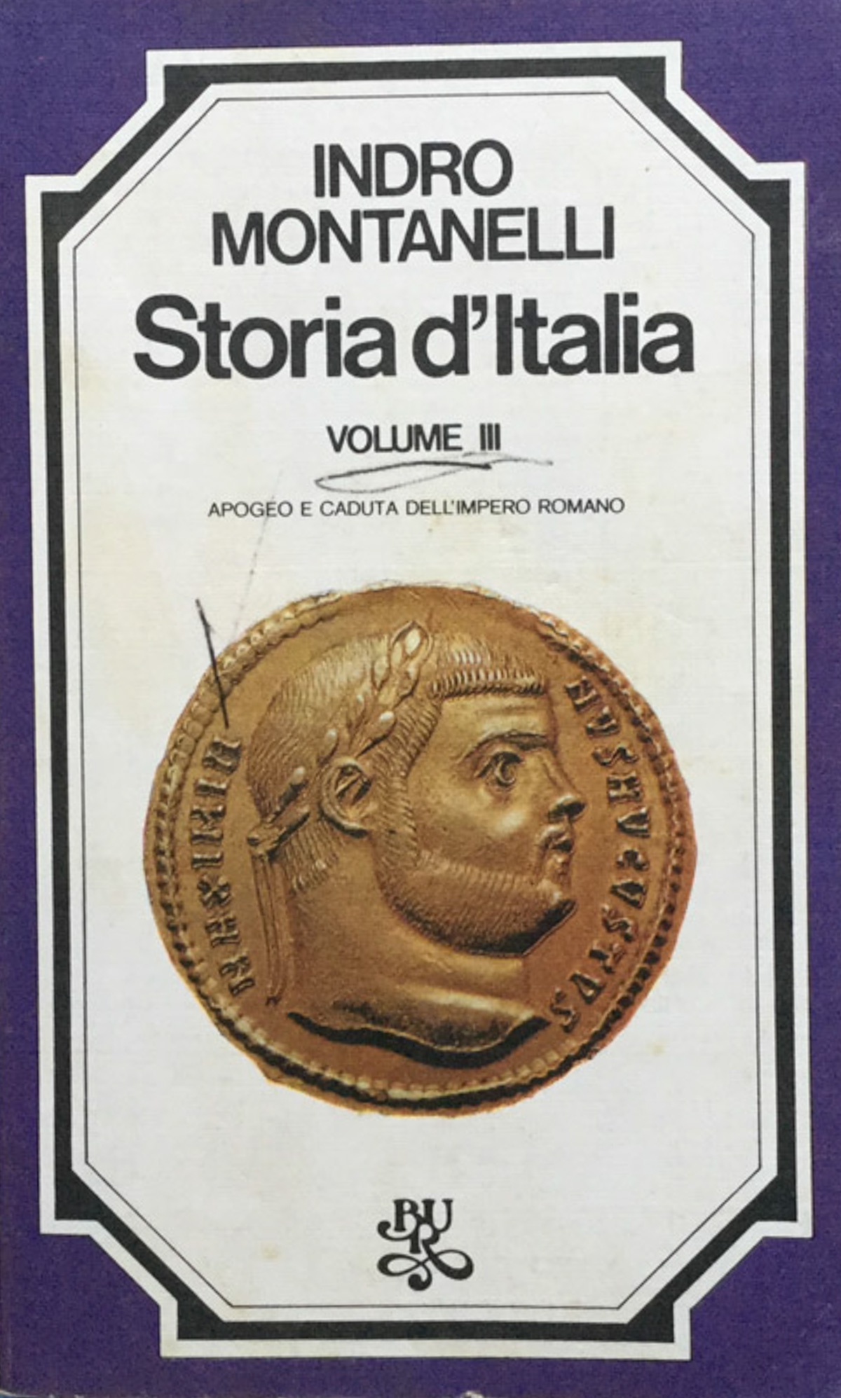 Storia d'Italia. Vol. 3 : apogeo e caduta dell'impero romano