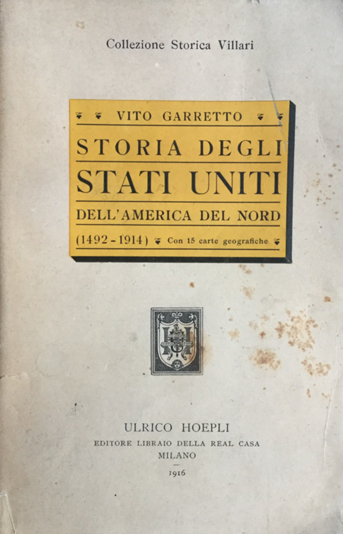 Storia degli Stati Uniti dell'America del Nord. Vito Garretto 1916