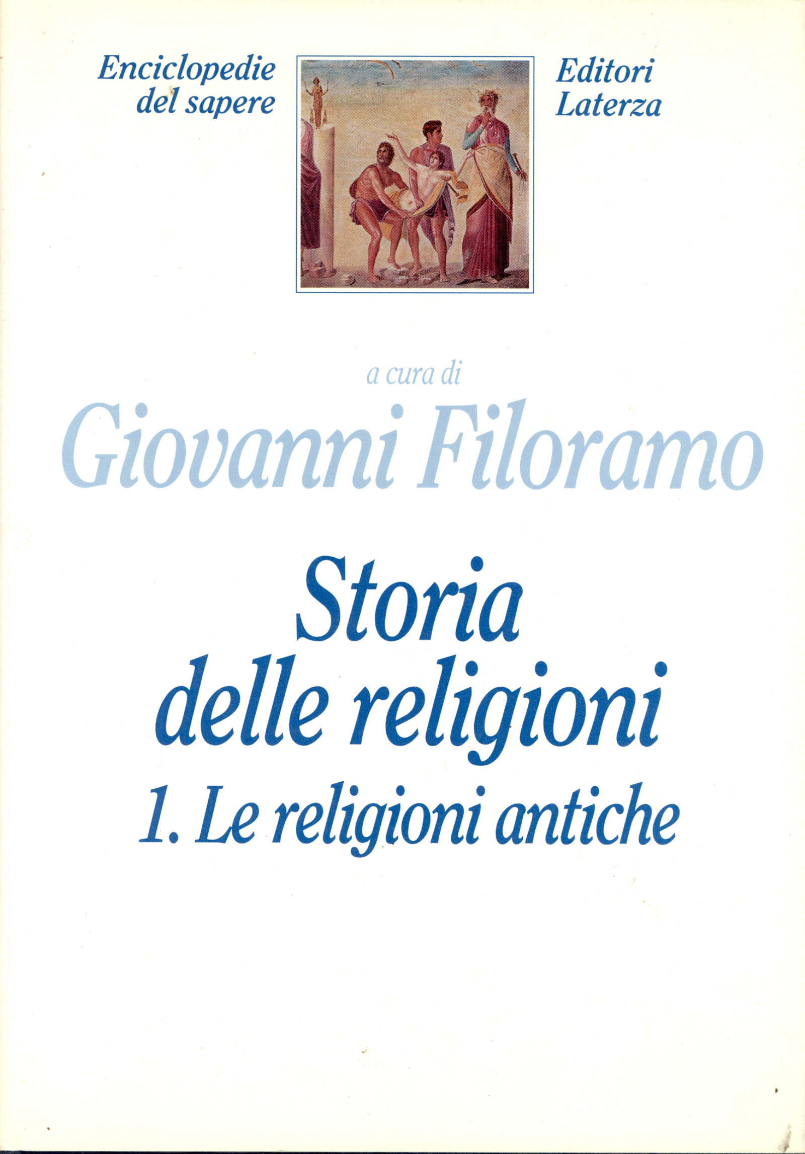 Storia delle religioni. 1. Le religioni antiche
