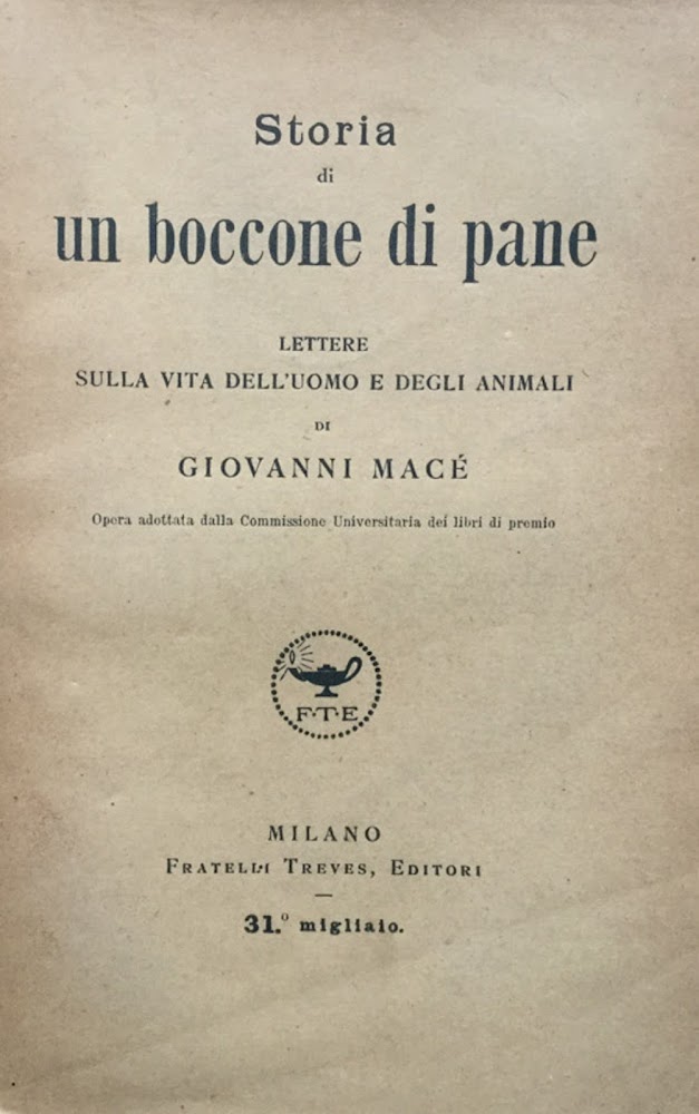 Storia di un boccone di pane. Lettere sulla vita dell'uomo …