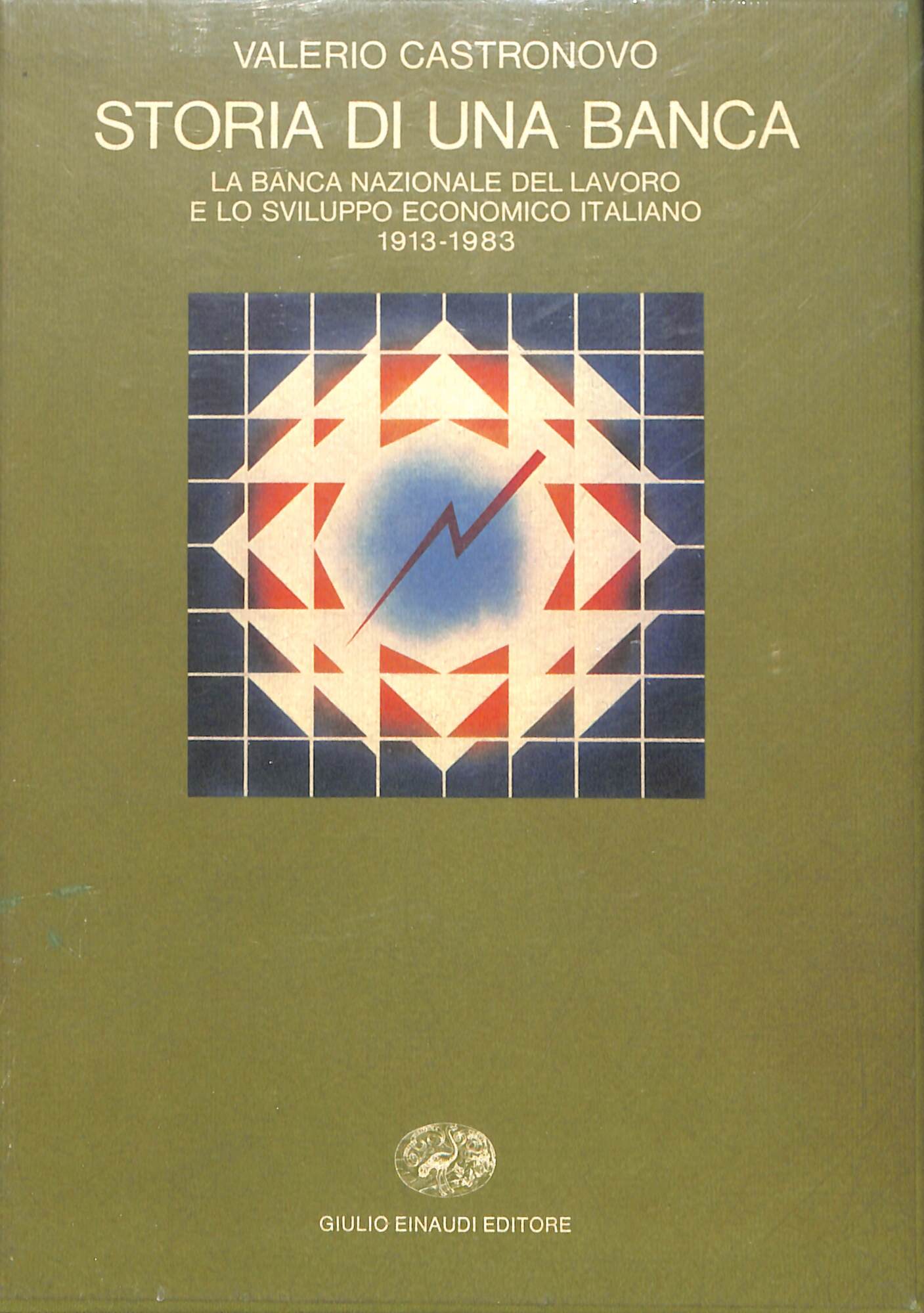 Storia di una banca : la Banca Nazionale del Lavoro …