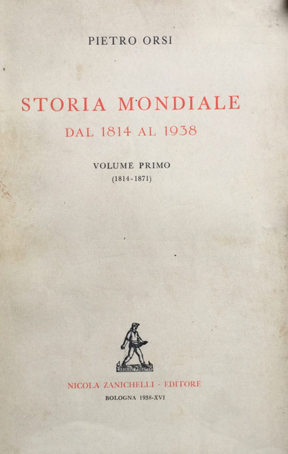 Storia mondiale dal 1814 al 1938. V. 1^: 1814-71.