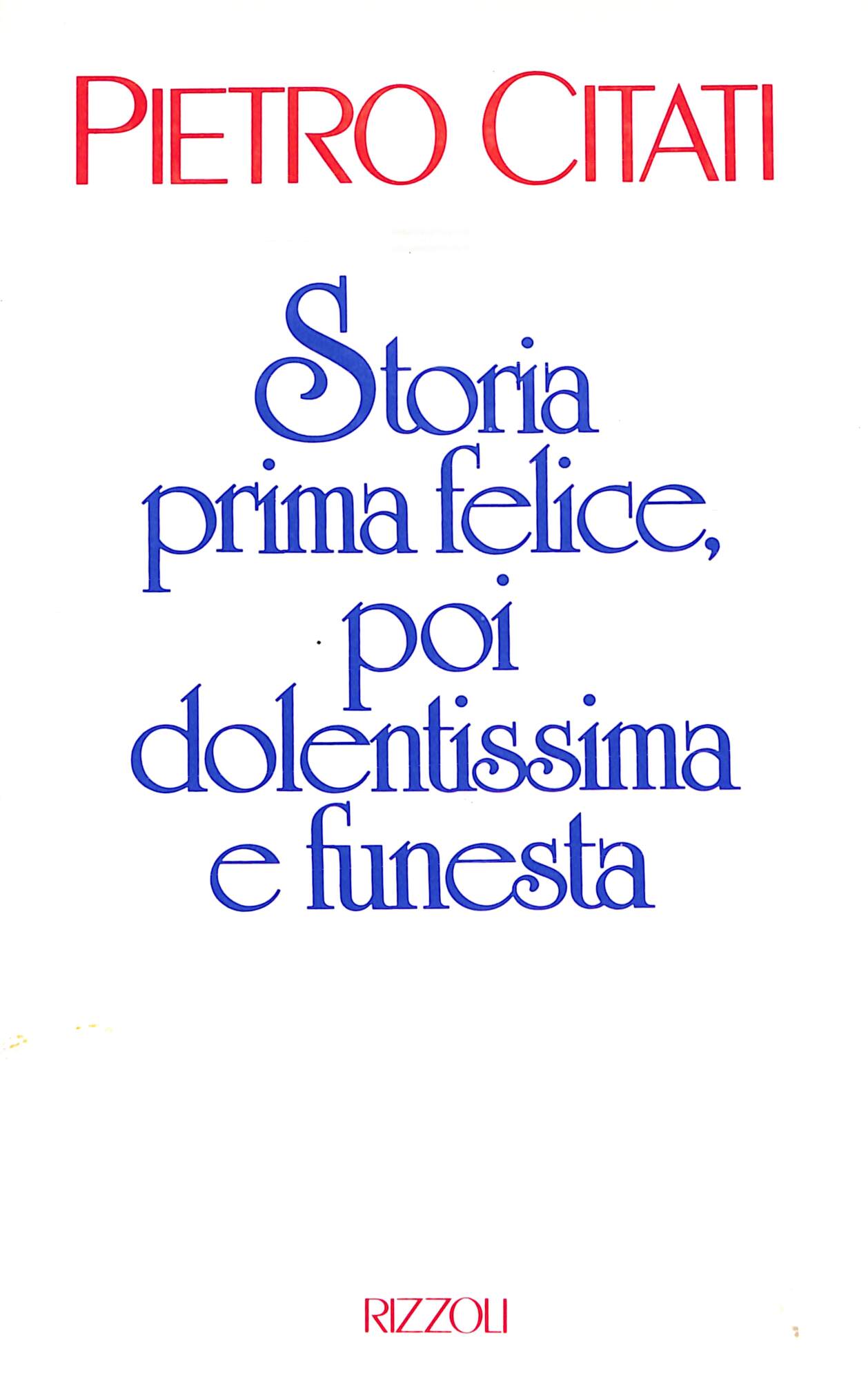 Storia prima felice, poi dolentissima e funesta
