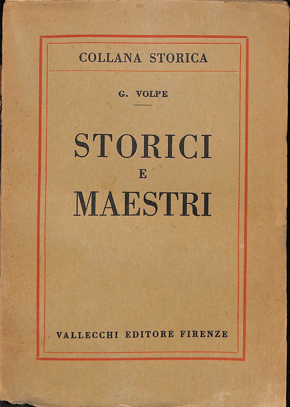 Storici e maestri : insegnamento superiore della storia, Amedeo Crivellucci, …