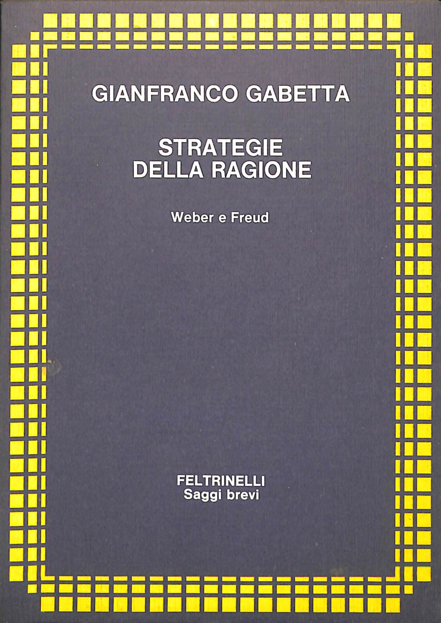 Strategie della ragione : Weber e Freud